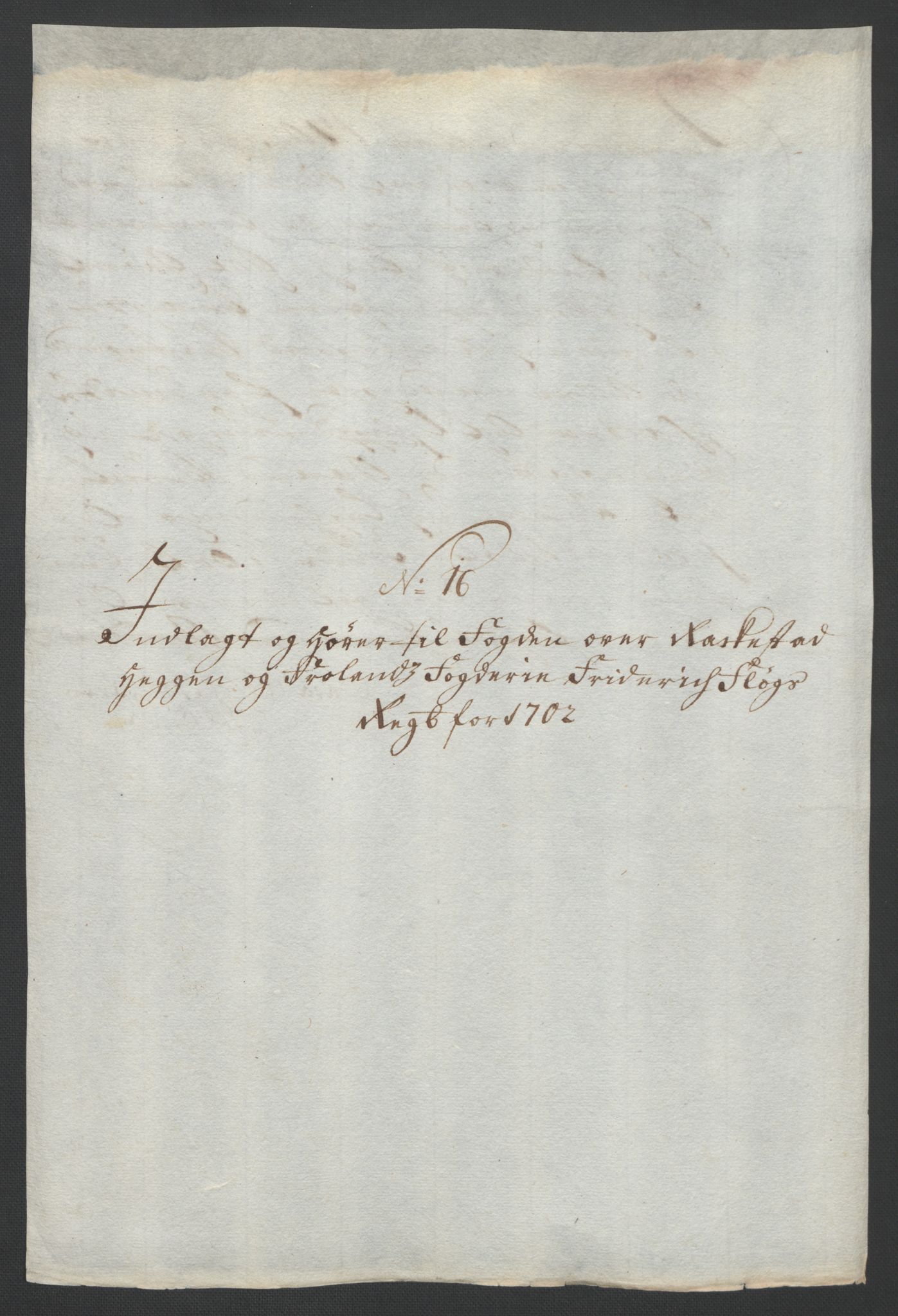 Rentekammeret inntil 1814, Reviderte regnskaper, Fogderegnskap, AV/RA-EA-4092/R07/L0294: Fogderegnskap Rakkestad, Heggen og Frøland, 1702, p. 313