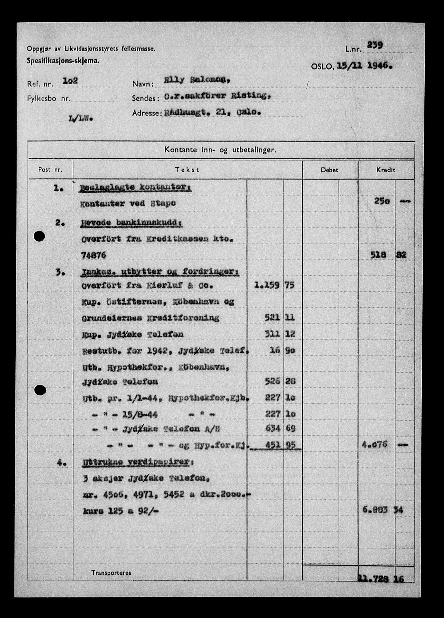 Justisdepartementet, Tilbakeføringskontoret for inndratte formuer, AV/RA-S-1564/H/Hc/Hcc/L0976: --, 1945-1947, p. 8