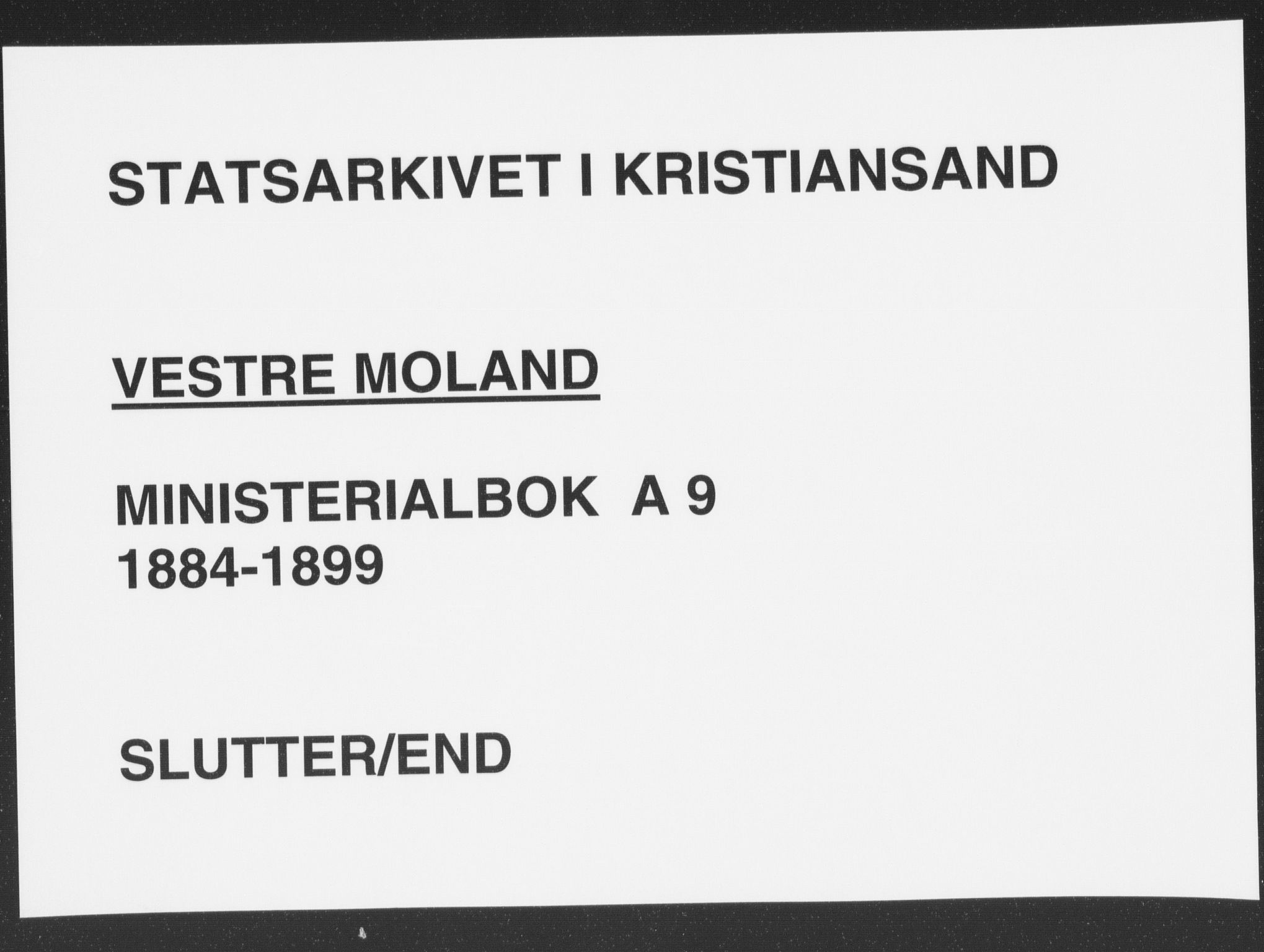 Vestre Moland sokneprestkontor, AV/SAK-1111-0046/F/Fa/Fab/L0009: Parish register (official) no. A 9, 1884-1899