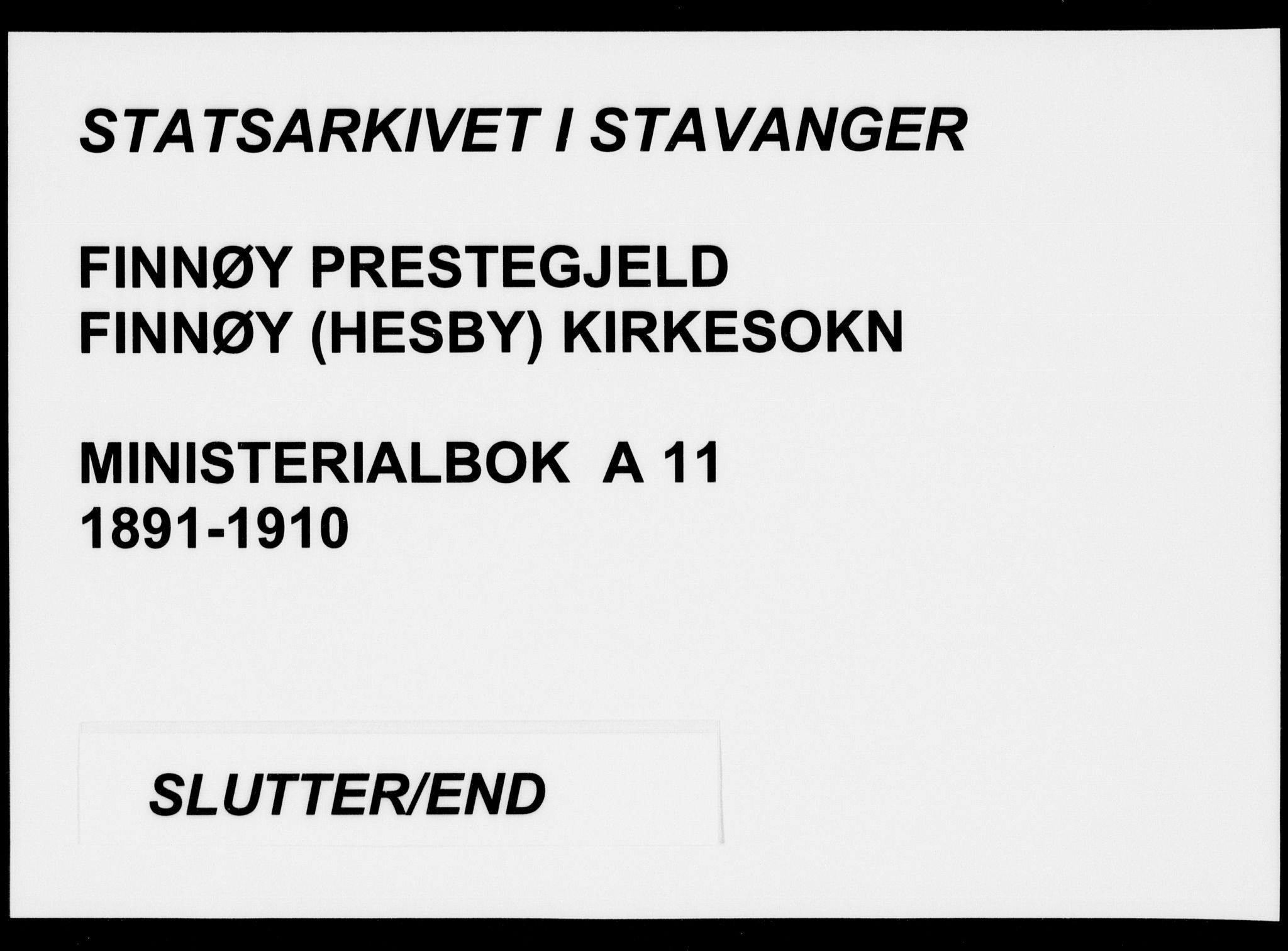 Finnøy sokneprestkontor, AV/SAST-A-101825/H/Ha/Haa/L0011: Parish register (official) no. A 11, 1891-1910