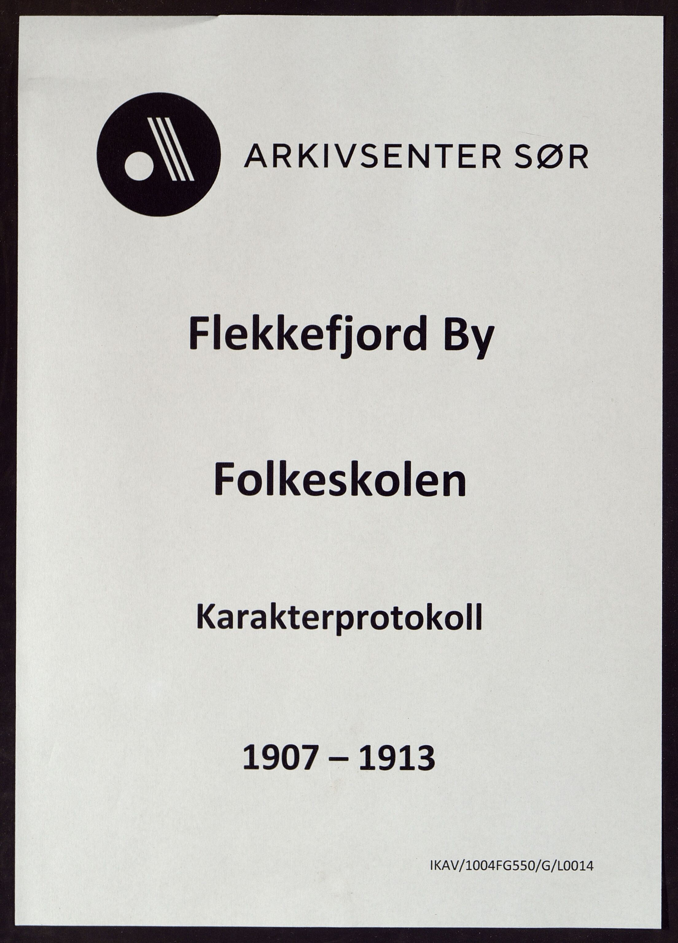 Flekkefjord By - Flekkefjord Folkeskole, ARKSOR/1004FG550/G/L0014: Karakterprotokoll, 1907-1913