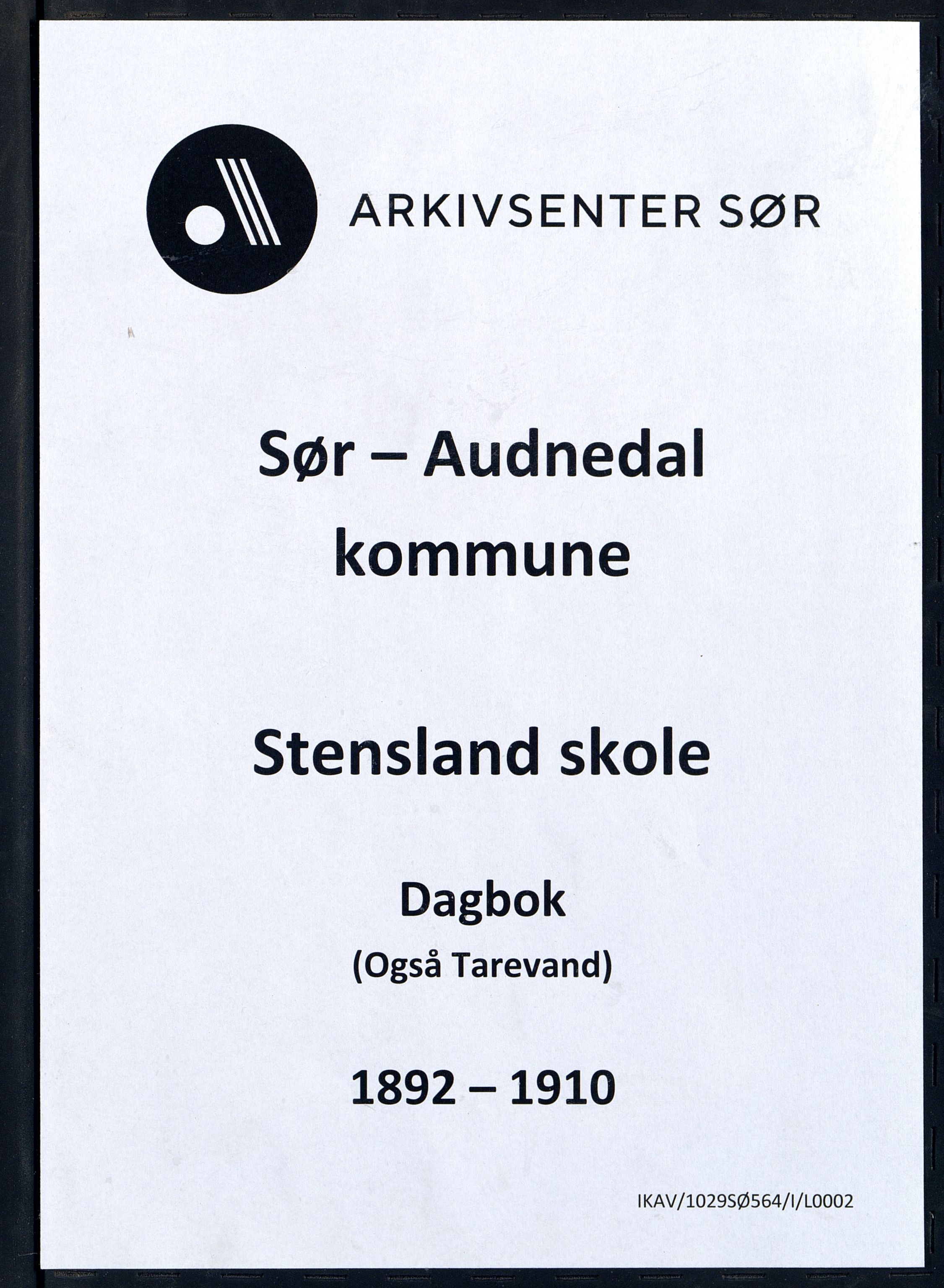 Sør-Audnedal kommune - Stensland Skole, ARKSOR/1029SØ564/I/L0002: Dagbok, 1892-1910