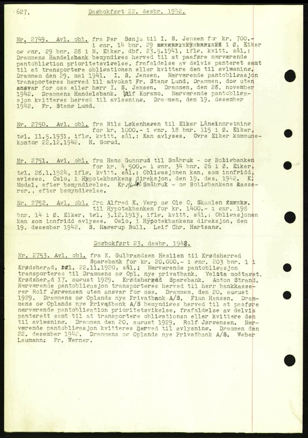 Eiker, Modum og Sigdal sorenskriveri, SAKO/A-123/G/Ga/Gab/L0047: Mortgage book no. A17, 1942-1943, Diary no: : 2749/1942