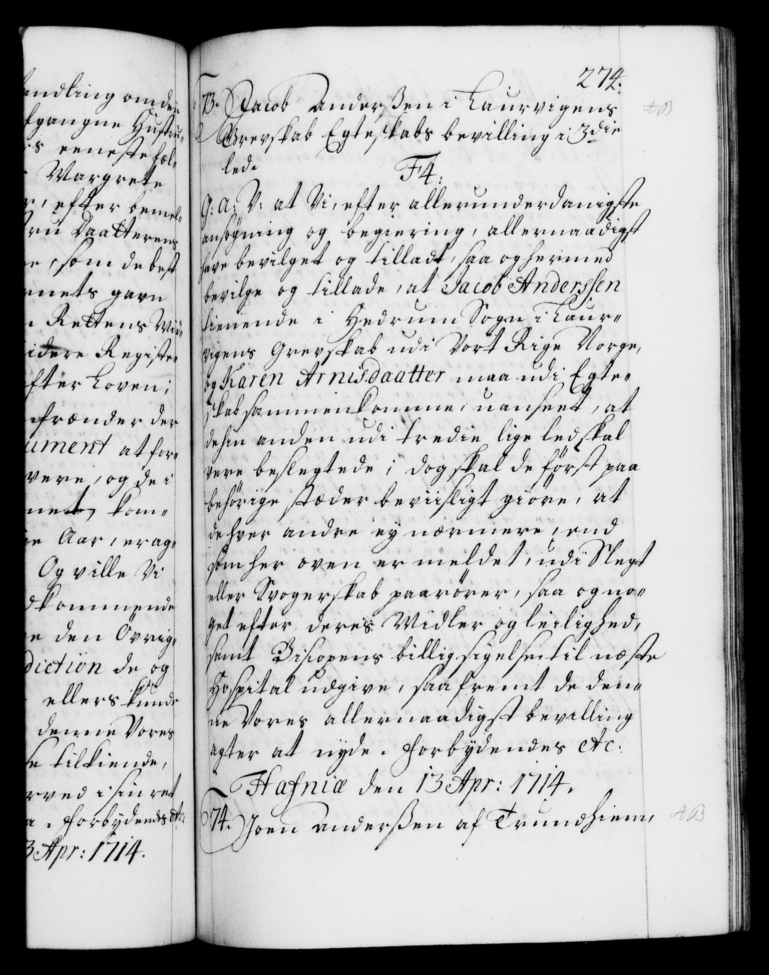 Danske Kanselli 1572-1799, AV/RA-EA-3023/F/Fc/Fca/Fcaa/L0021: Norske registre, 1712-1715, p. 274a