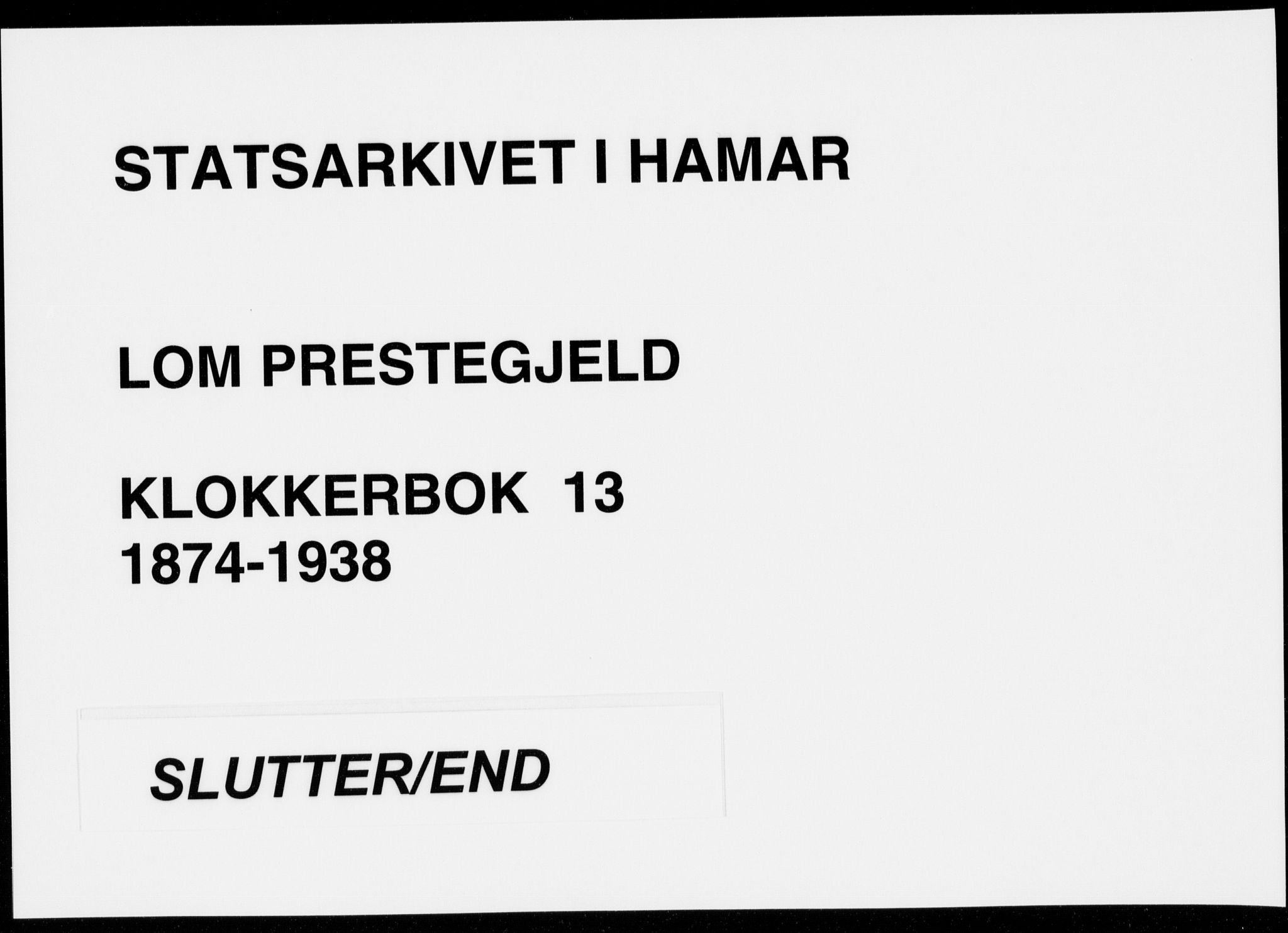 Lom prestekontor, AV/SAH-PREST-070/L/L0013: Parish register (copy) no. 13, 1874-1938