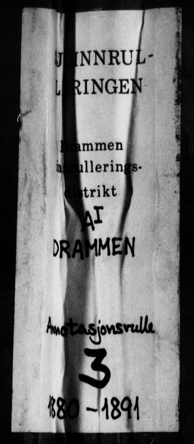 Drammen innrulleringsdistrikt, SAKO/A-781/F/Fb/L0004: Annotasjonsrulle, 1880-1891, p. 1