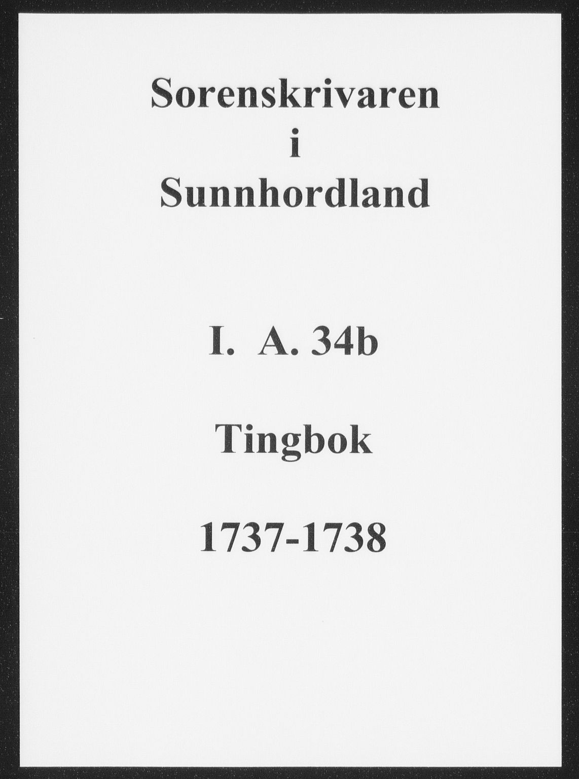 Sunnhordland sorenskrivar, AV/SAB-A-2401/1/F/Faa/L0034: Tingbøker, 1737-1738