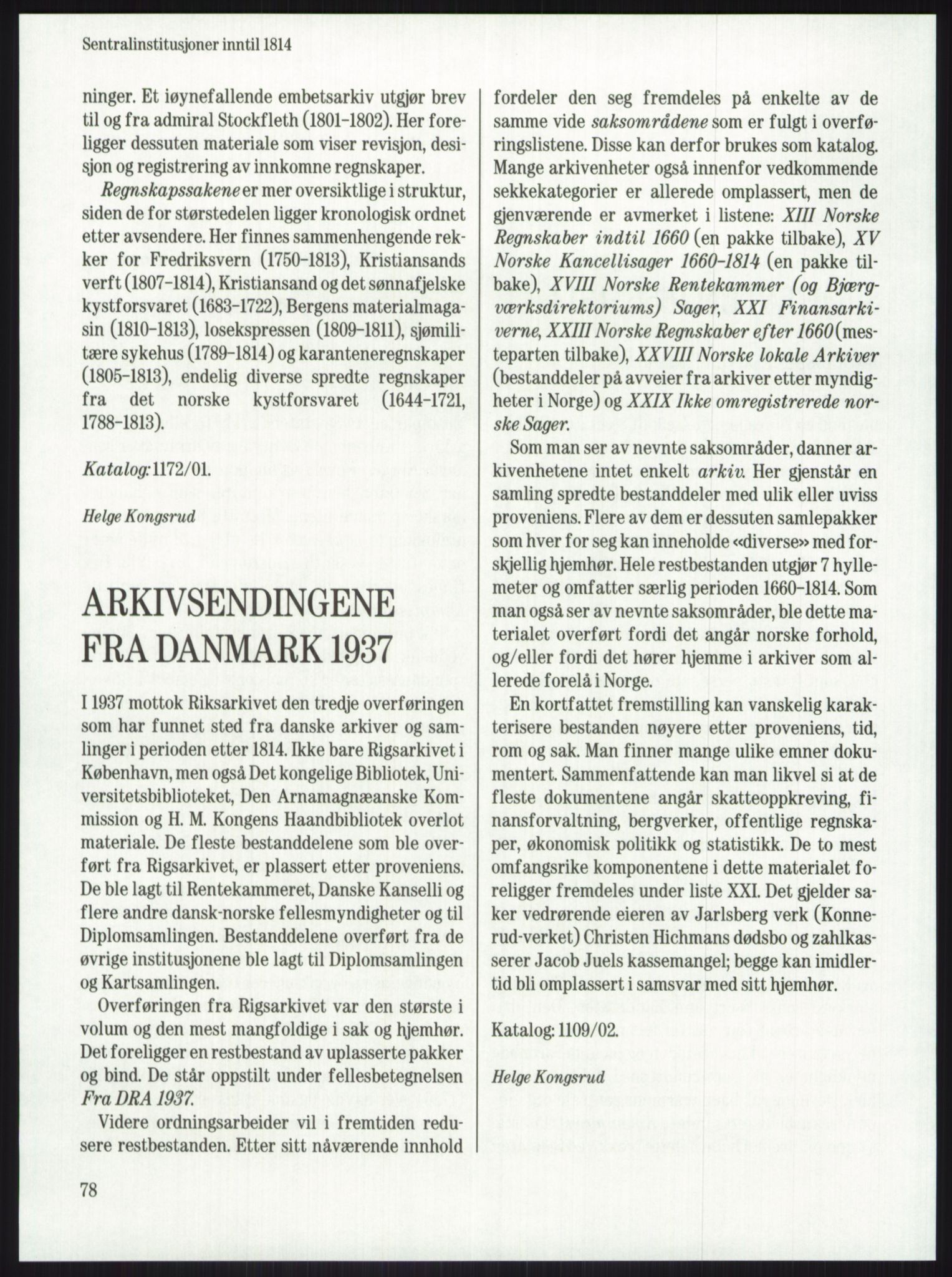 Publikasjoner utgitt av Arkivverket, PUBL/PUBL-001/A/0001: Knut Johannessen, Ole Kolsrud og Dag Mangset (red.): Håndbok for Riksarkivet (1992), 1992, p. 78