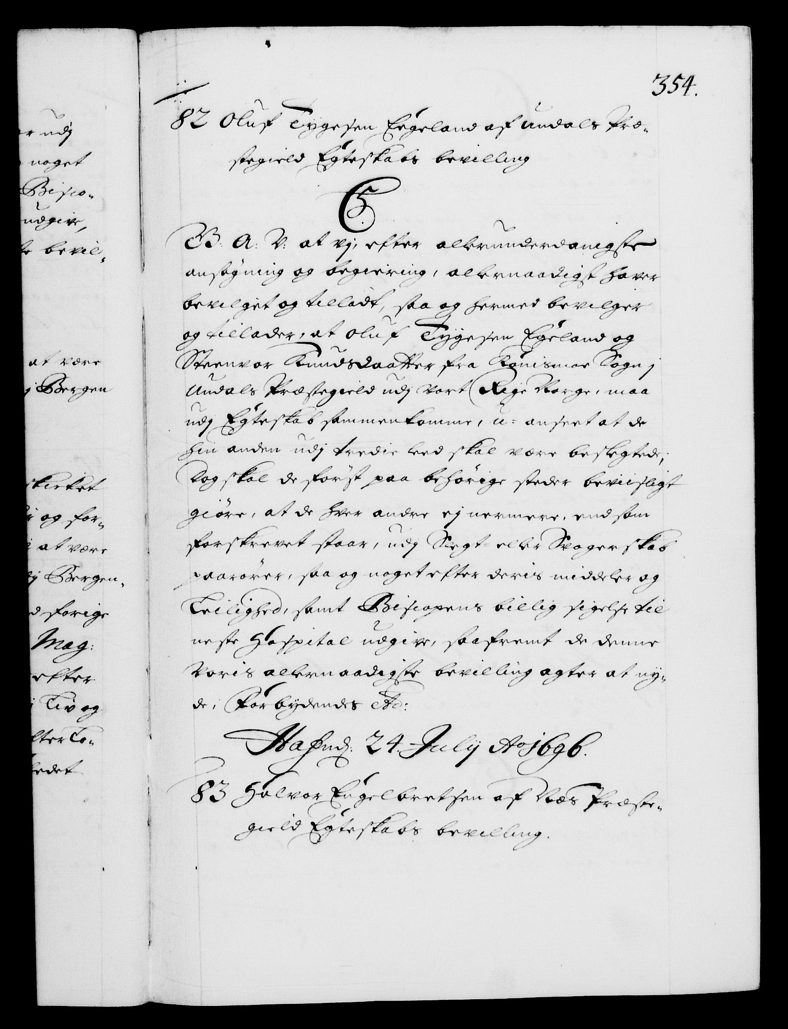 Danske Kanselli 1572-1799, AV/RA-EA-3023/F/Fc/Fca/Fcaa/L0016: Norske registre (mikrofilm), 1692-1697, p. 354a