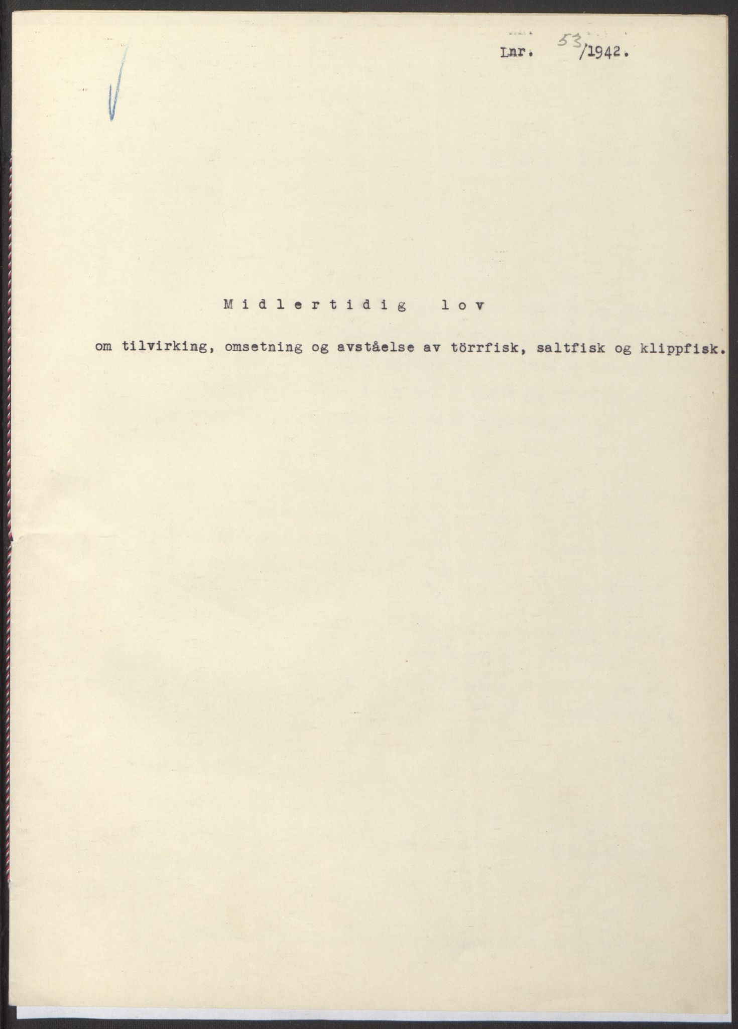 NS-administrasjonen 1940-1945 (Statsrådsekretariatet, de kommisariske statsråder mm), RA/S-4279/D/Db/L0097: Lover I, 1942, p. 147