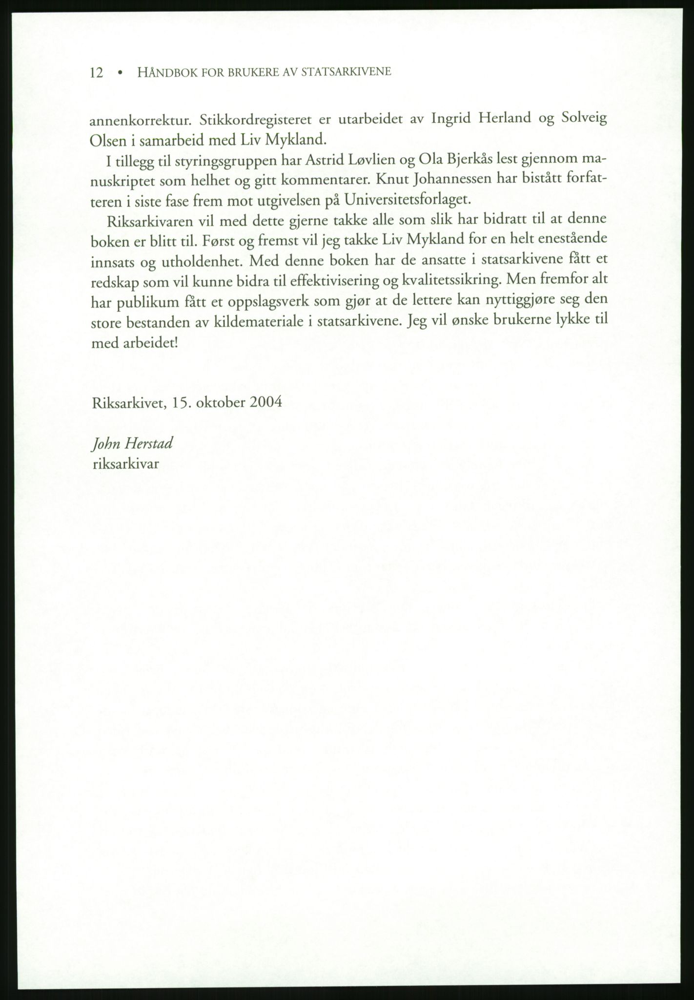 Publikasjoner utgitt av Arkivverket, PUBL/PUBL-001/B/0019: Liv Mykland: Håndbok for brukere av statsarkivene (2005), 2005, p. 12