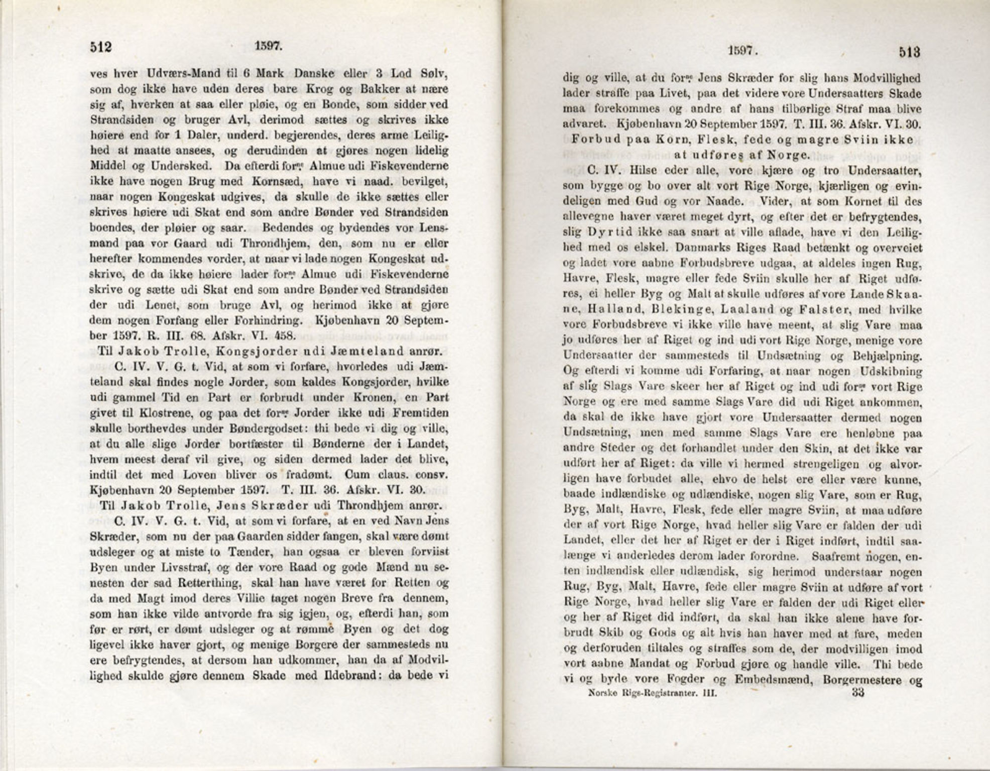 Publikasjoner utgitt av Det Norske Historiske Kildeskriftfond, PUBL/-/-/-: Norske Rigs-Registranter, bind 3, 1588-1602, p. 512-513