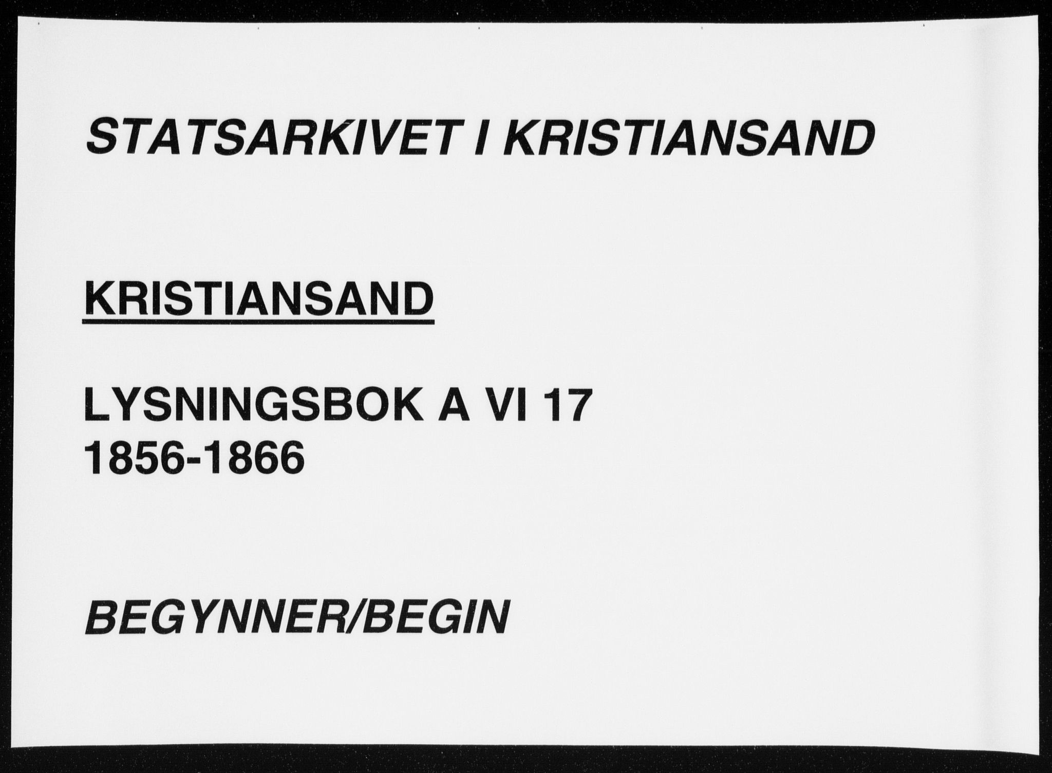 Kristiansand domprosti, SAK/1112-0006/J/Je/L0001: Banns register no. A VI 17, 1856-1866