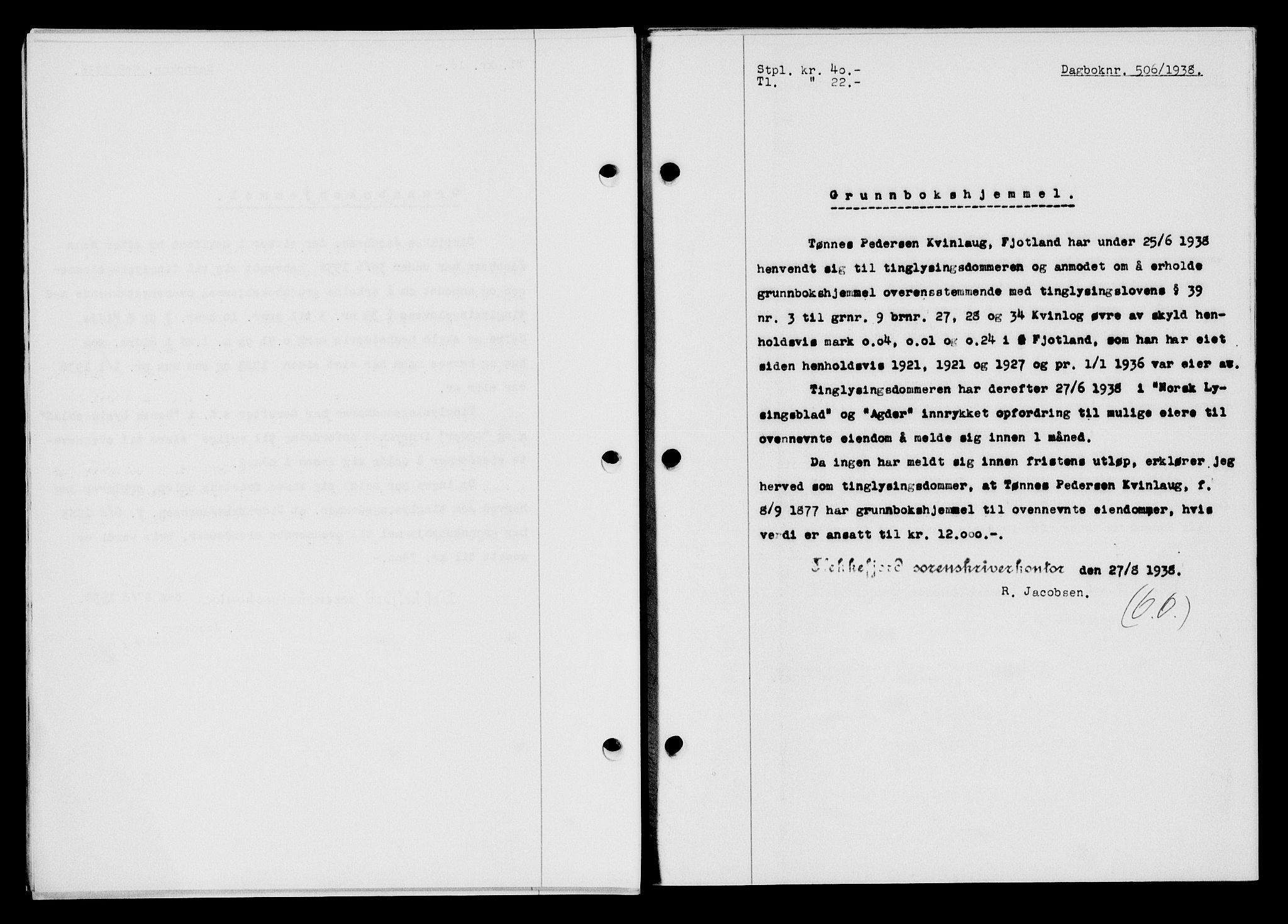 Flekkefjord sorenskriveri, SAK/1221-0001/G/Gb/Gba/L0054: Mortgage book no. A-2, 1937-1938, Diary no: : 506/1938