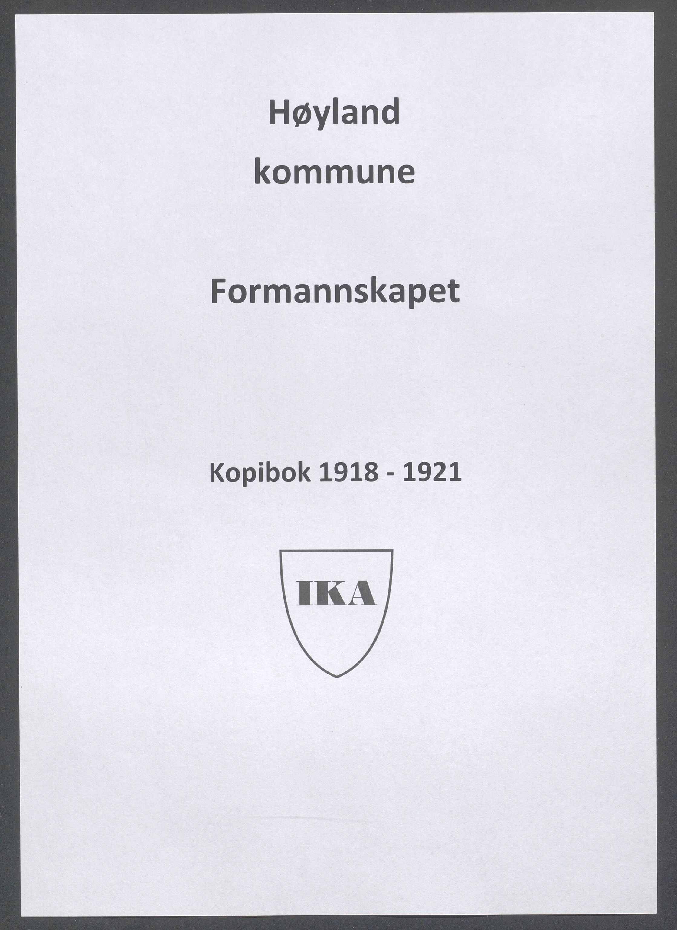 Høyland kommune - Formannskapet, IKAR/K-100046/B/L0005: Kopibok, 1918-1921