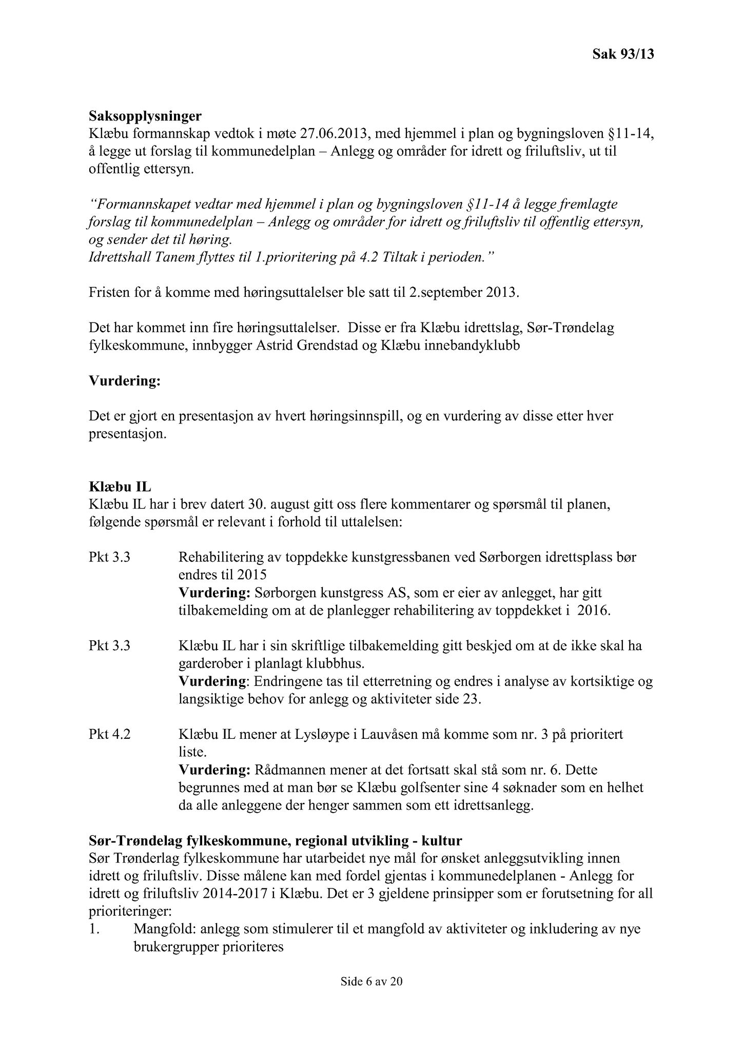 Klæbu Kommune, TRKO/KK/02-FS/L006: Formannsskapet - Møtedokumenter, 2013, p. 2268