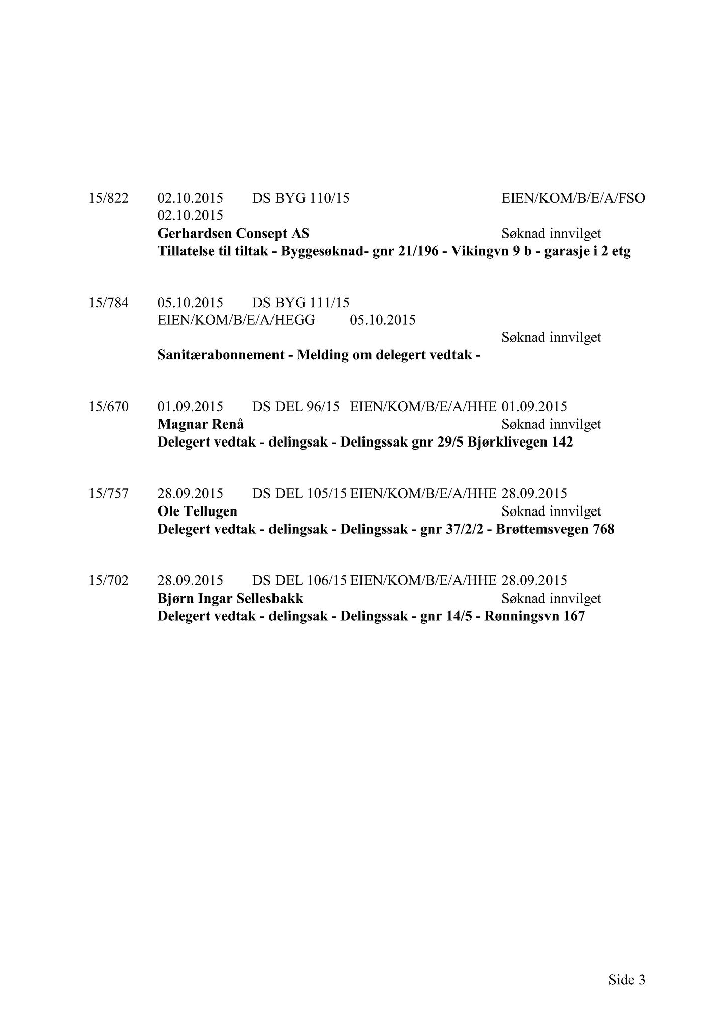 Klæbu Kommune, TRKO/KK/02-FS/L008: Formannsskapet - Møtedokumenter, 2015, p. 2988