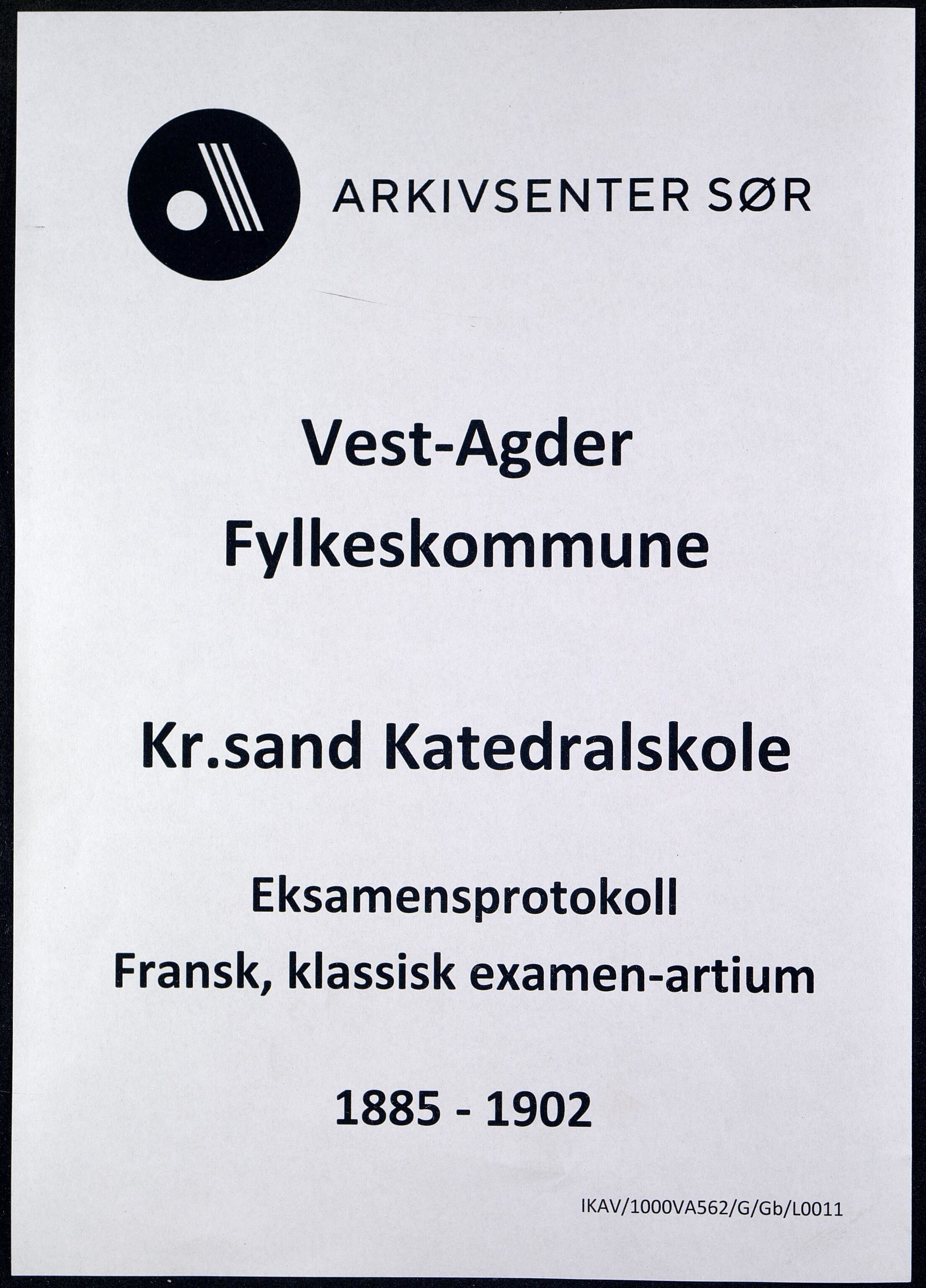 Vest-Agder Fylkeskommune - Kristiansand Katedralskole, ARKSOR/1000VA562/G/Gb/L0011: Eksamensprotokoll - Fransk, klassisk examen-artium (d), 1885-1902