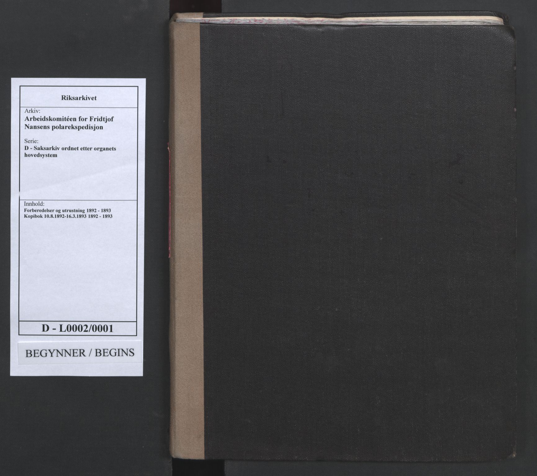 Arbeidskomitéen for Fridtjof Nansens polarekspedisjon, AV/RA-PA-0061/D/L0002/0001: 2 kopibøker - Forberedelser og utrustning / Kopibok 10.8.1892-16.3.1893, 1892-1893, p. 1