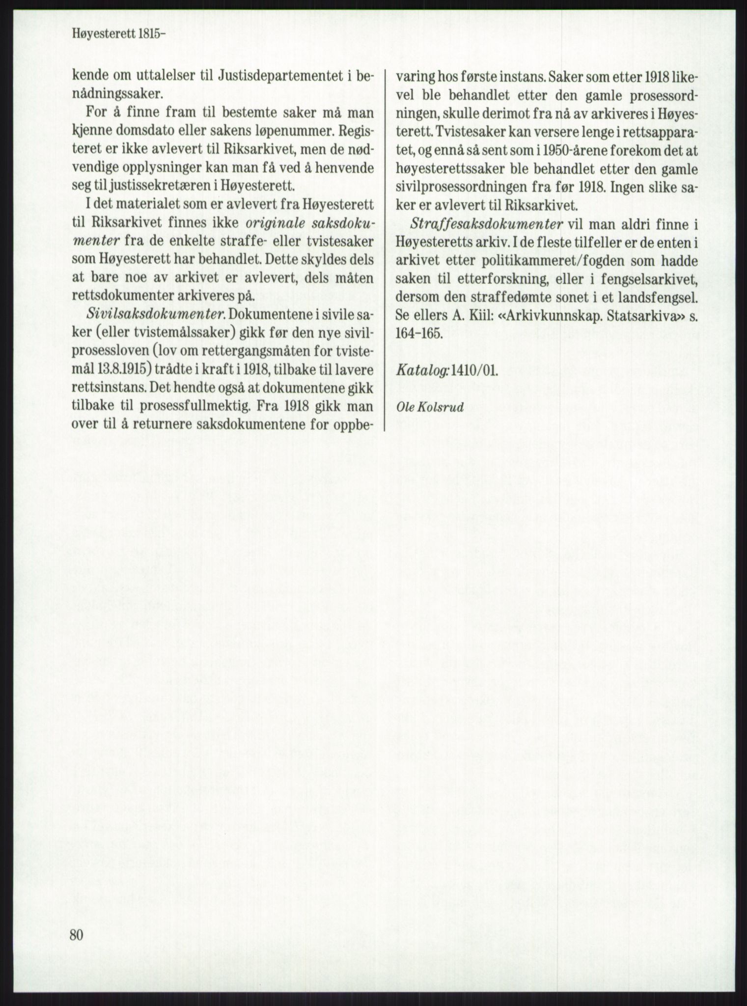 Publikasjoner utgitt av Arkivverket, PUBL/PUBL-001/A/0001: Knut Johannessen, Ole Kolsrud og Dag Mangset (red.): Håndbok for Riksarkivet (1992), 1992, p. 80