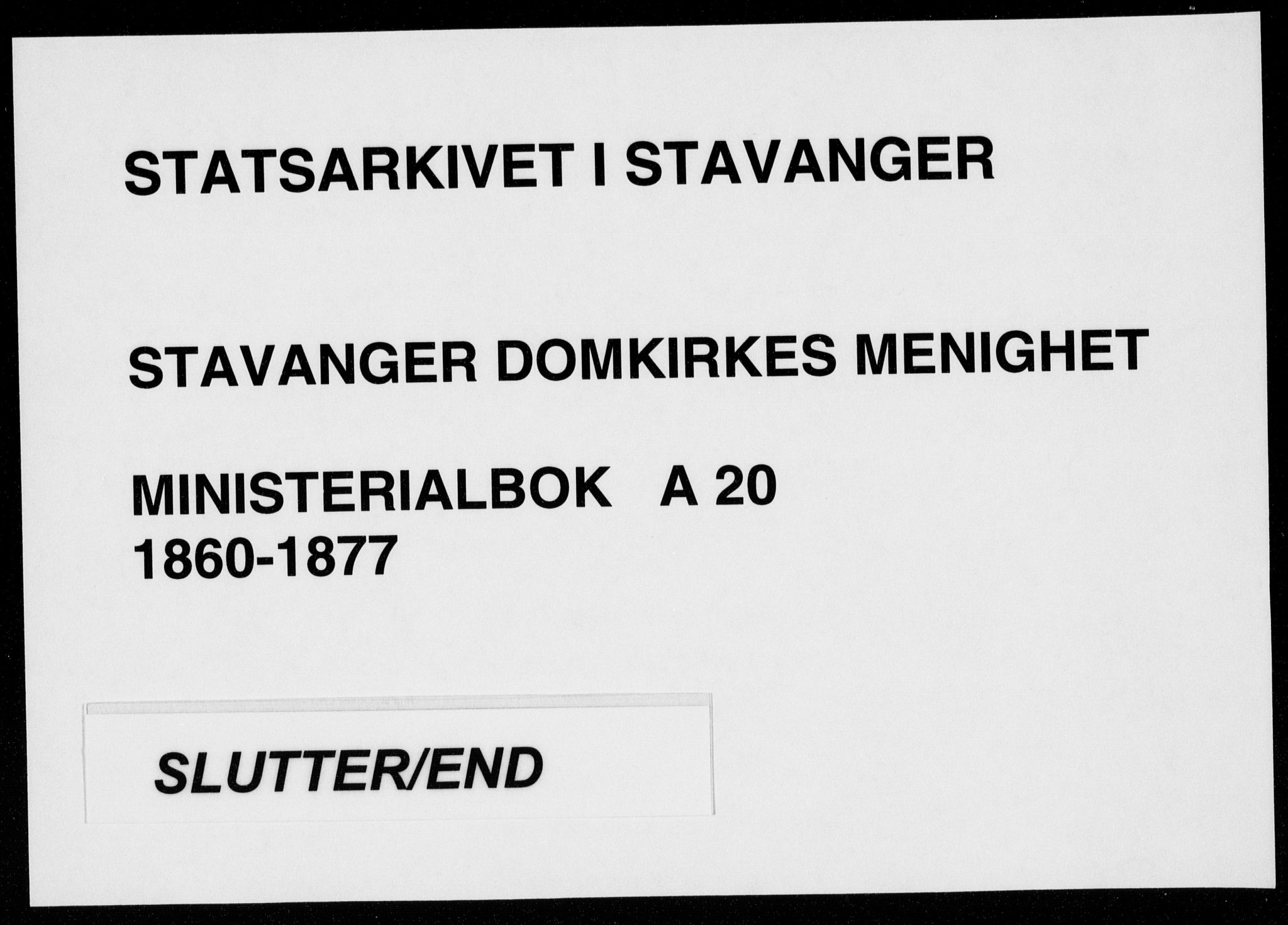 Domkirken sokneprestkontor, AV/SAST-A-101812/001/30/30BA/L0021: Parish register (official) no. A 20, 1860-1877