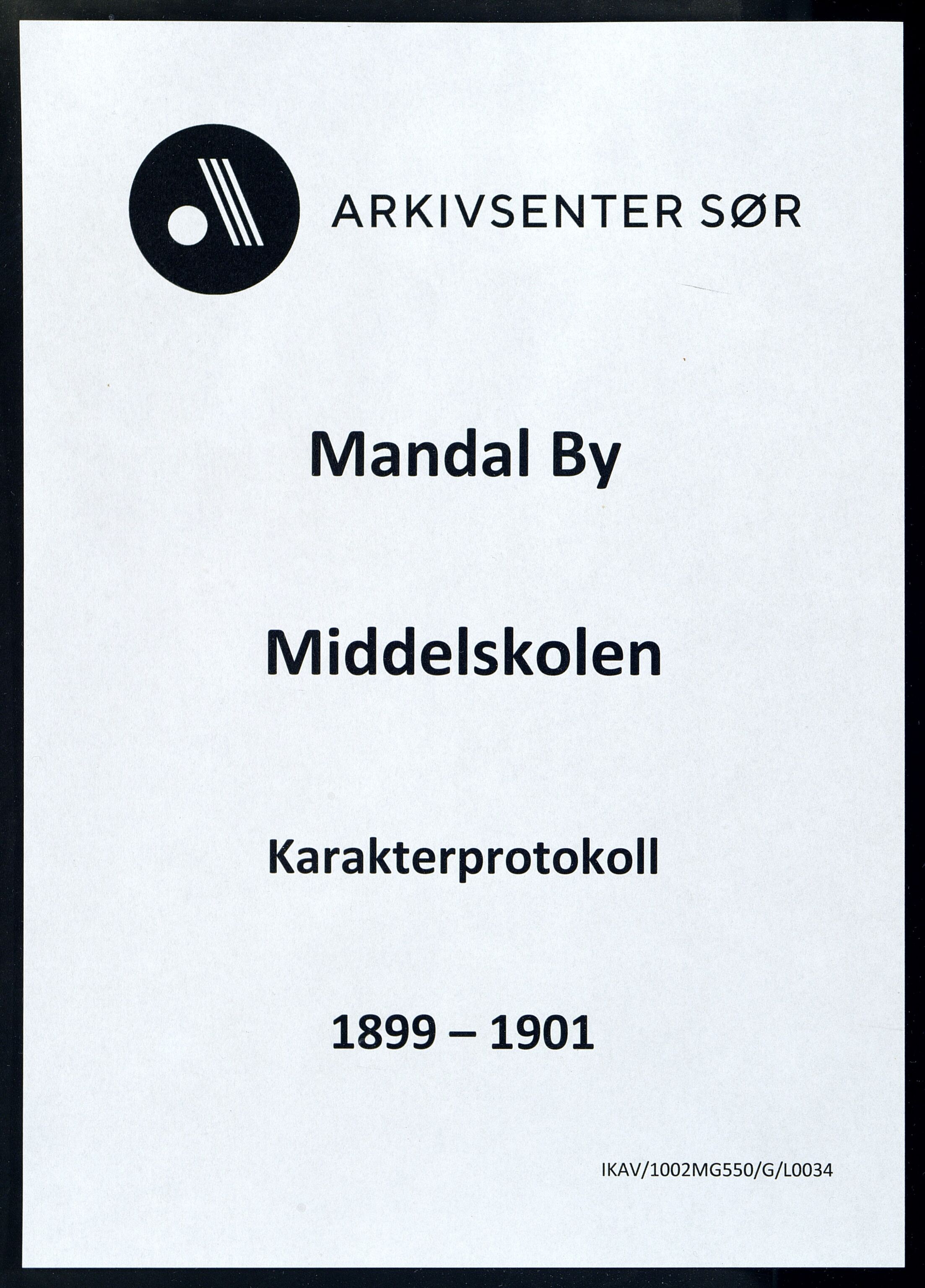 Mandal By - Borgerskolen/Middelskolen/Høiere Allmenskole, IKAV/1002MG550/G/L0034: Karakterprotokoll (d), 1899-1901