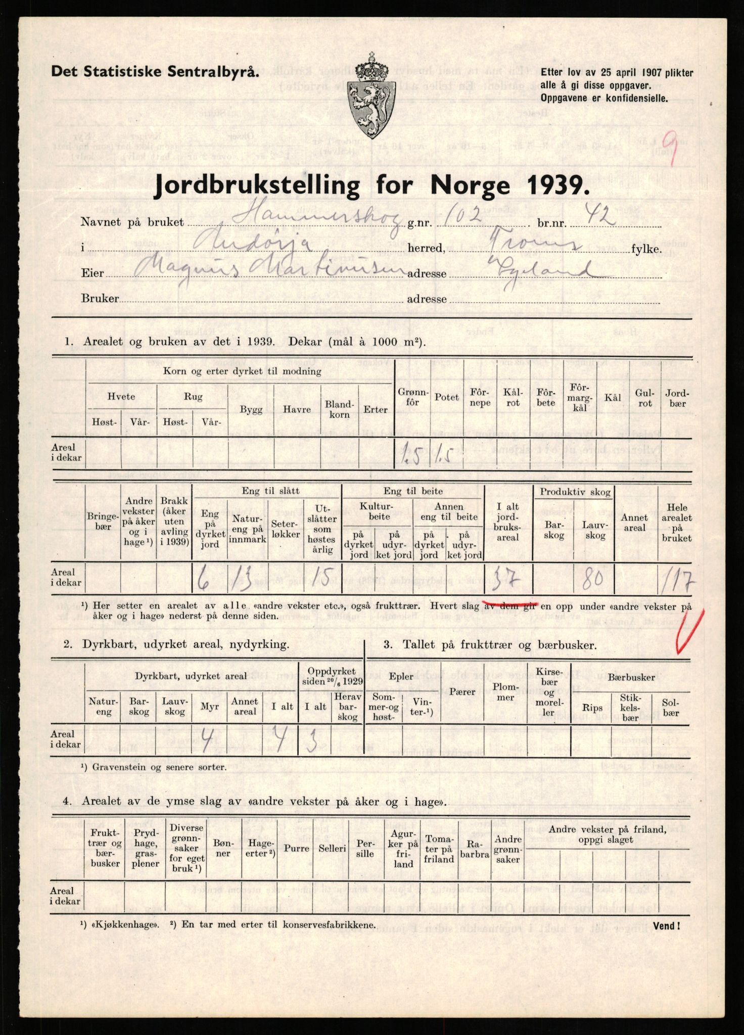 Statistisk sentralbyrå, Næringsøkonomiske emner, Jordbruk, skogbruk, jakt, fiske og fangst, AV/RA-S-2234/G/Gb/L0339: Troms: Andørja, Astafjord og Lavangen, 1939, p. 764