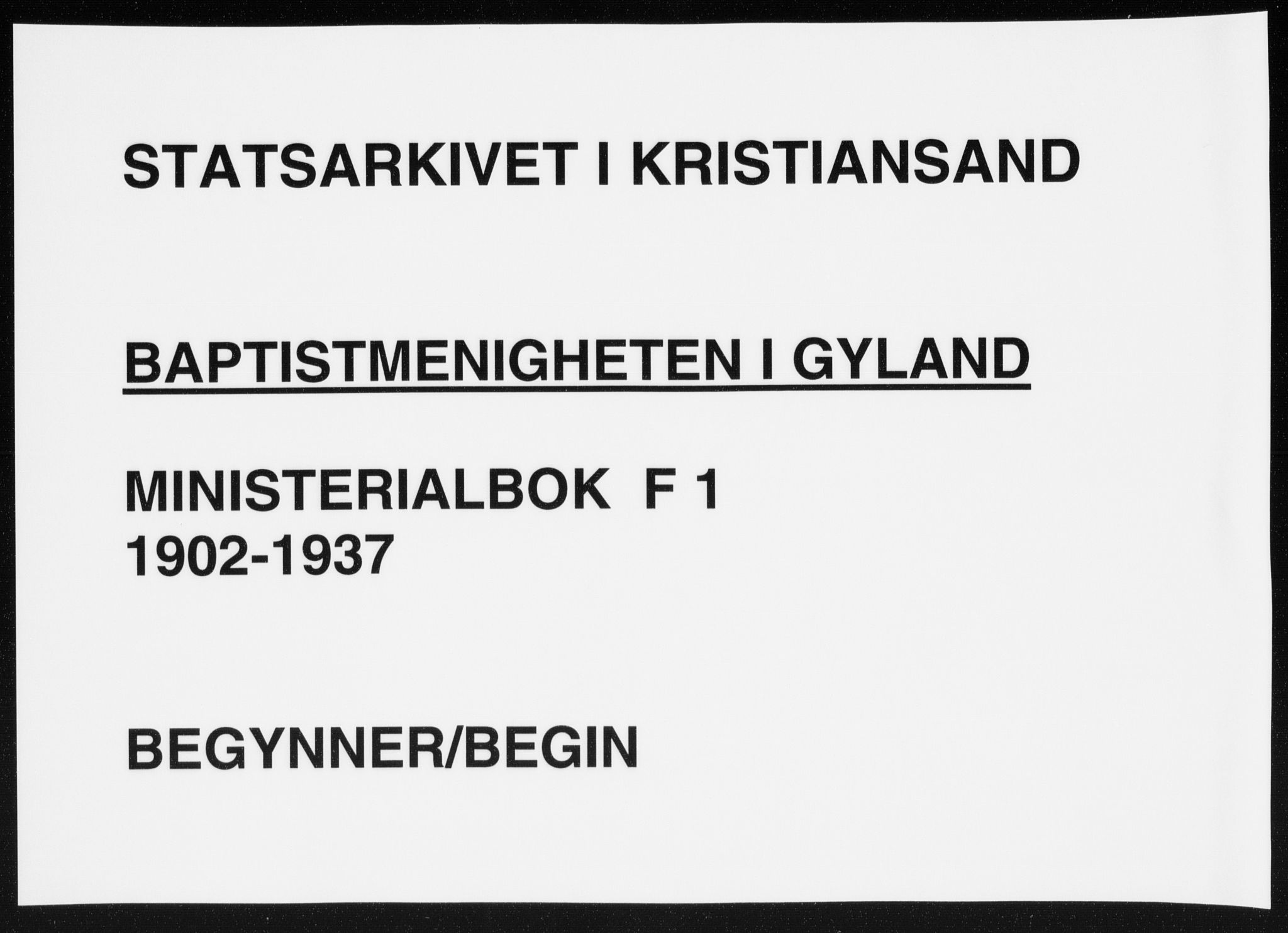 Baptistmenigheten i Gyland, SAK/1292-0003/F/Fa/L0001: Dissenter register no. F 1, 1902-1937