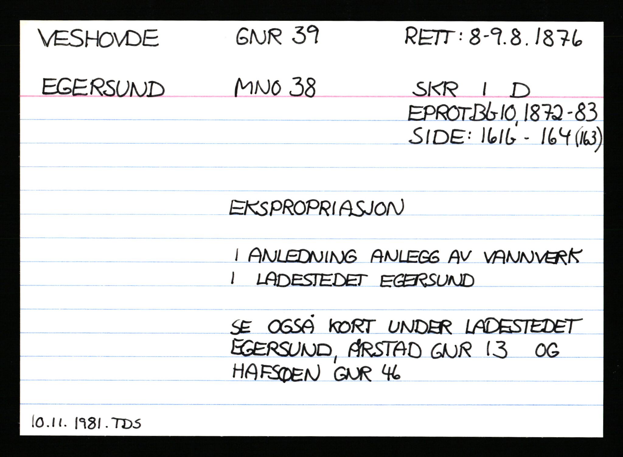 Statsarkivet i Stavanger, AV/SAST-A-101971/03/Y/Ym/L0066: Åstedskort sortert etter gårdsnavn: Veshovde - Vik, 1600-1950, p. 10
