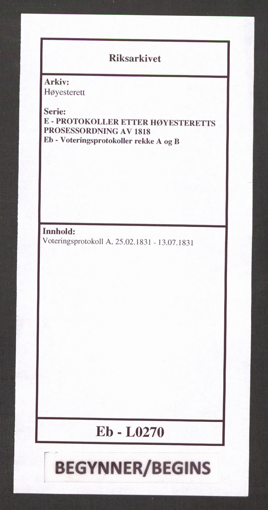 Høyesterett, AV/RA-S-1002/E/Eb/Ebb/L0019/0001: Voteringsprotokoller / Voteringsprotokoll, 1831