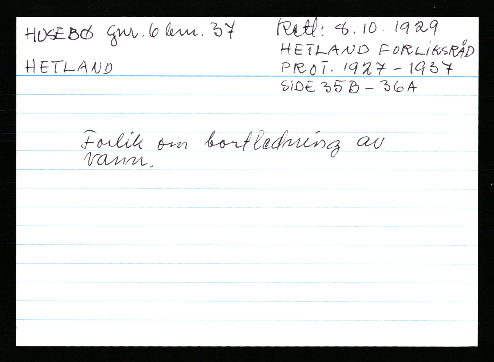Statsarkivet i Stavanger, AV/SAST-A-101971/03/Y/Ym/L0027: Åstedskort sortert etter gårdsnavn: Husebø - Høle, 1600-1950, p. 38