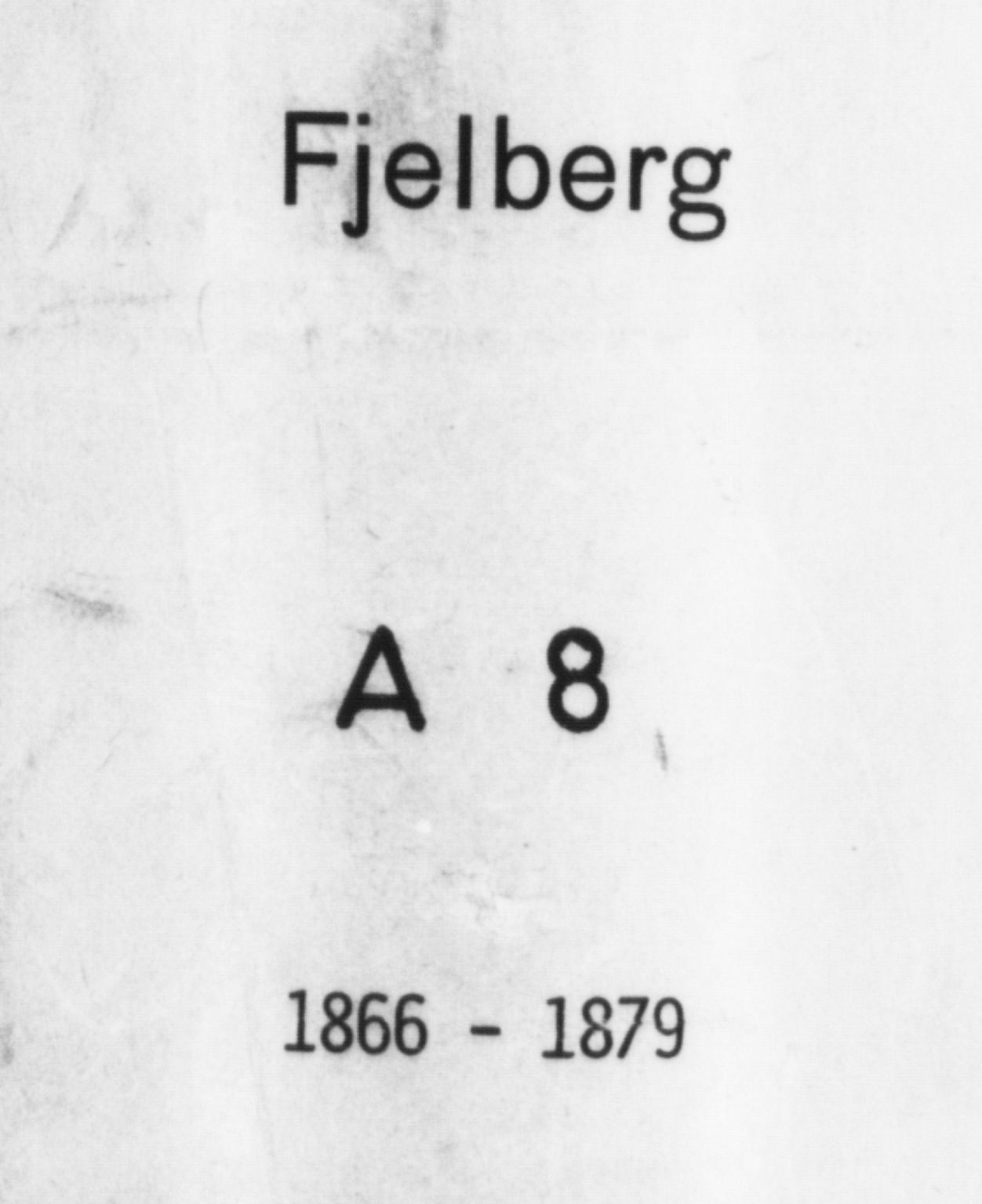 Fjelberg sokneprestembete, SAB/A-75201/H/Haa: Parish register (official) no. A 8, 1866-1879