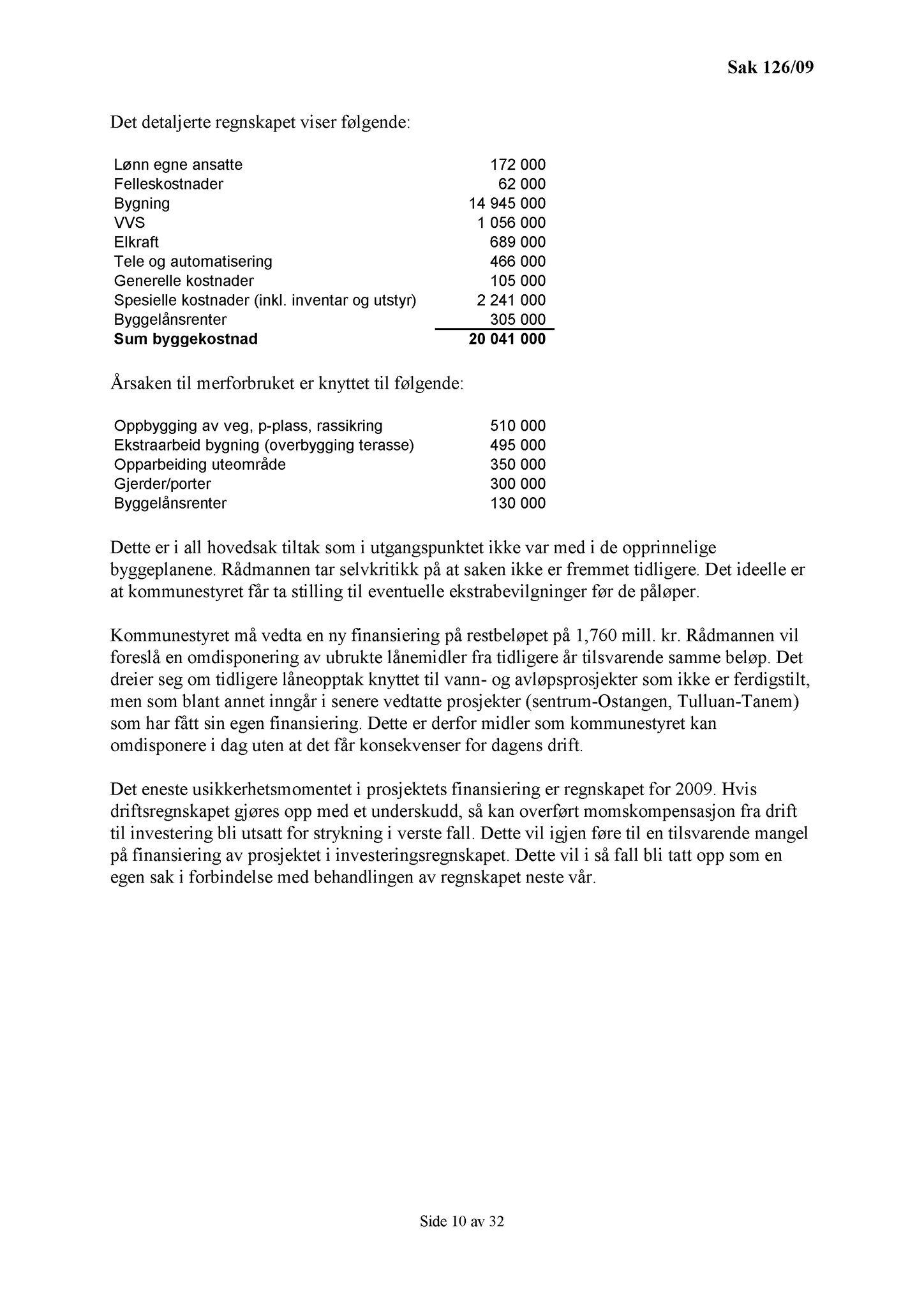 Klæbu Kommune, TRKO/KK/02-FS/L002: Formannsskapet - Møtedokumenter, 2009, p. 911