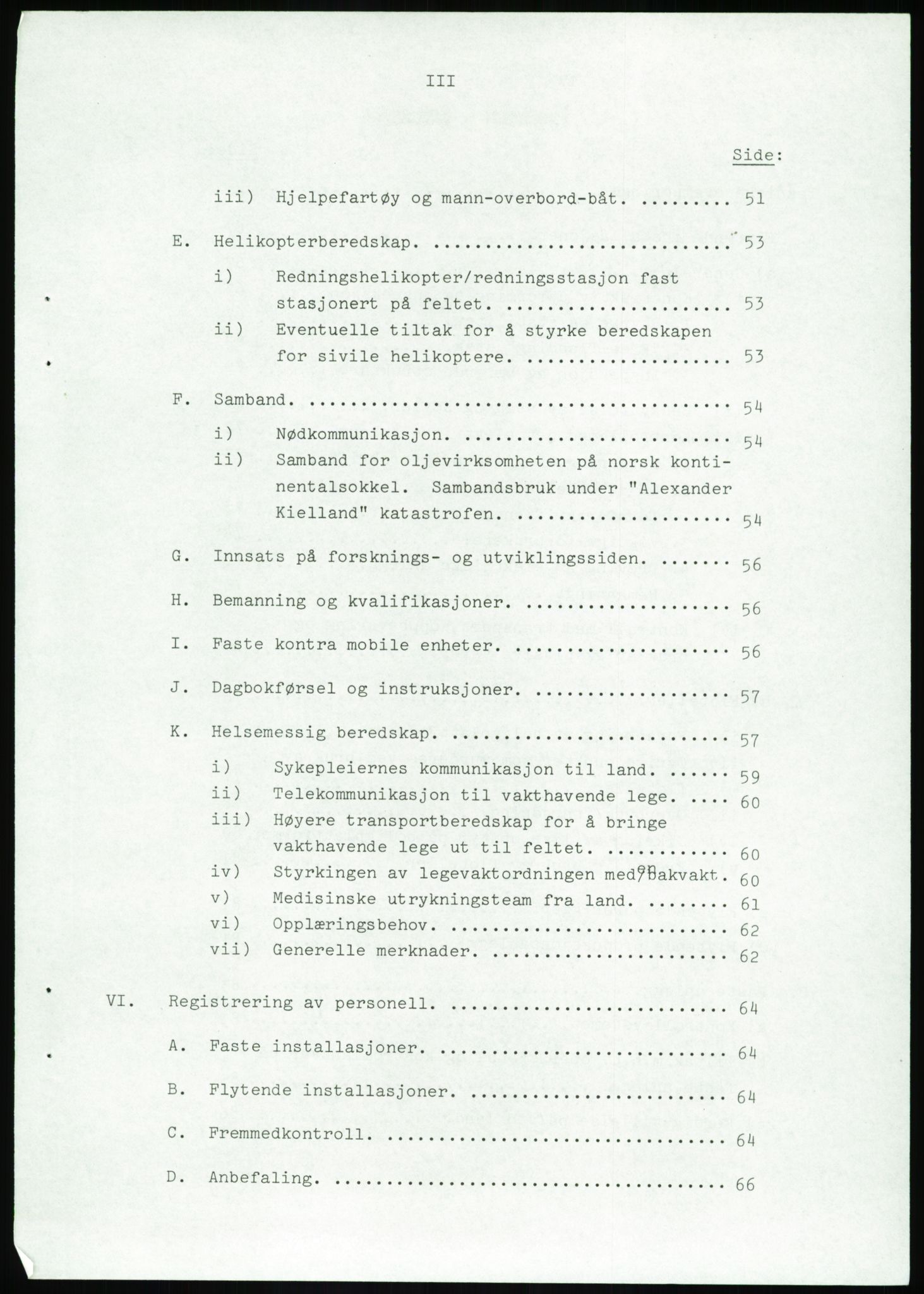 Justisdepartementet, Granskningskommisjonen ved Alexander Kielland-ulykken 27.3.1980, AV/RA-S-1165/D/L0017: P Hjelpefartøy (Doku.liste + P1-P6 av 6)/Q Hovedredningssentralen (Q0-Q27 av 27), 1980-1981, p. 378