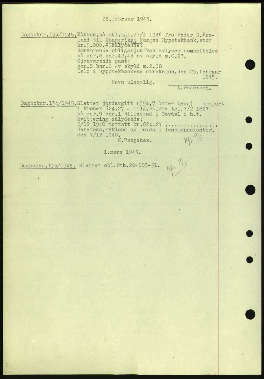 Nedenes sorenskriveri, SAK/1221-0006/G/Gb/Gba/L0052: Mortgage book no. A6a, 1944-1945, Diary no: : 133/1945