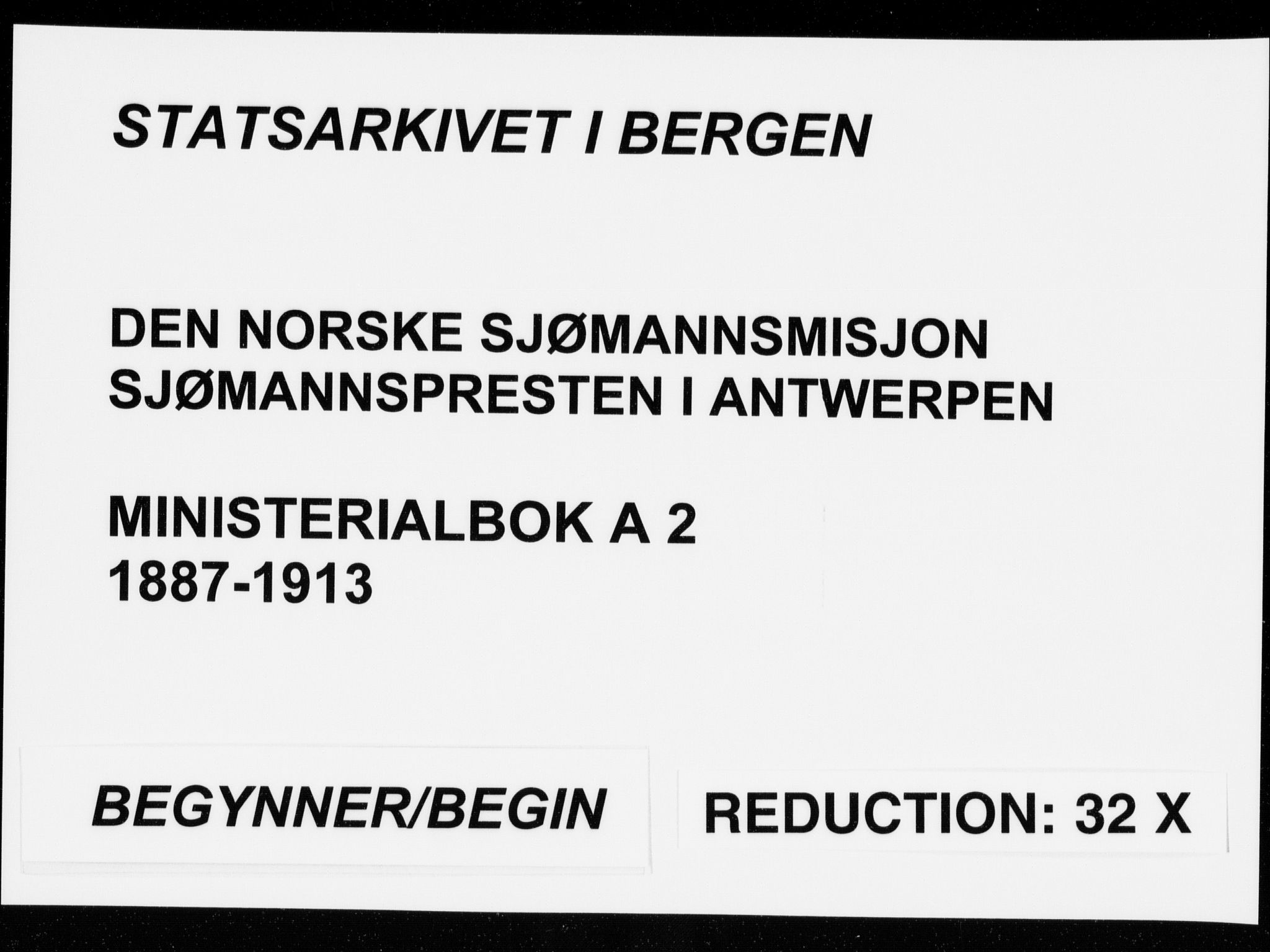 Den norske sjømannsmisjon i utlandet/Antwerpen, SAB/SAB/PA-0105/H/Ha/L0002: Parish register (official) no. A 2, 1887-1913