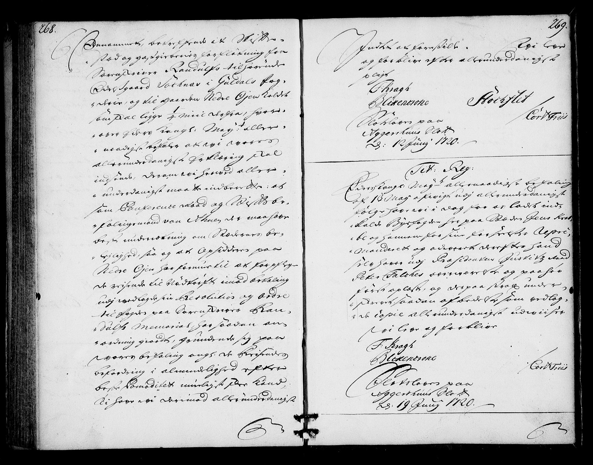 Stattholderembetet 1572-1771, AV/RA-EA-2870/Bd/L0002: Relasjonsprotokoll, 1718-1720, p. 268-269