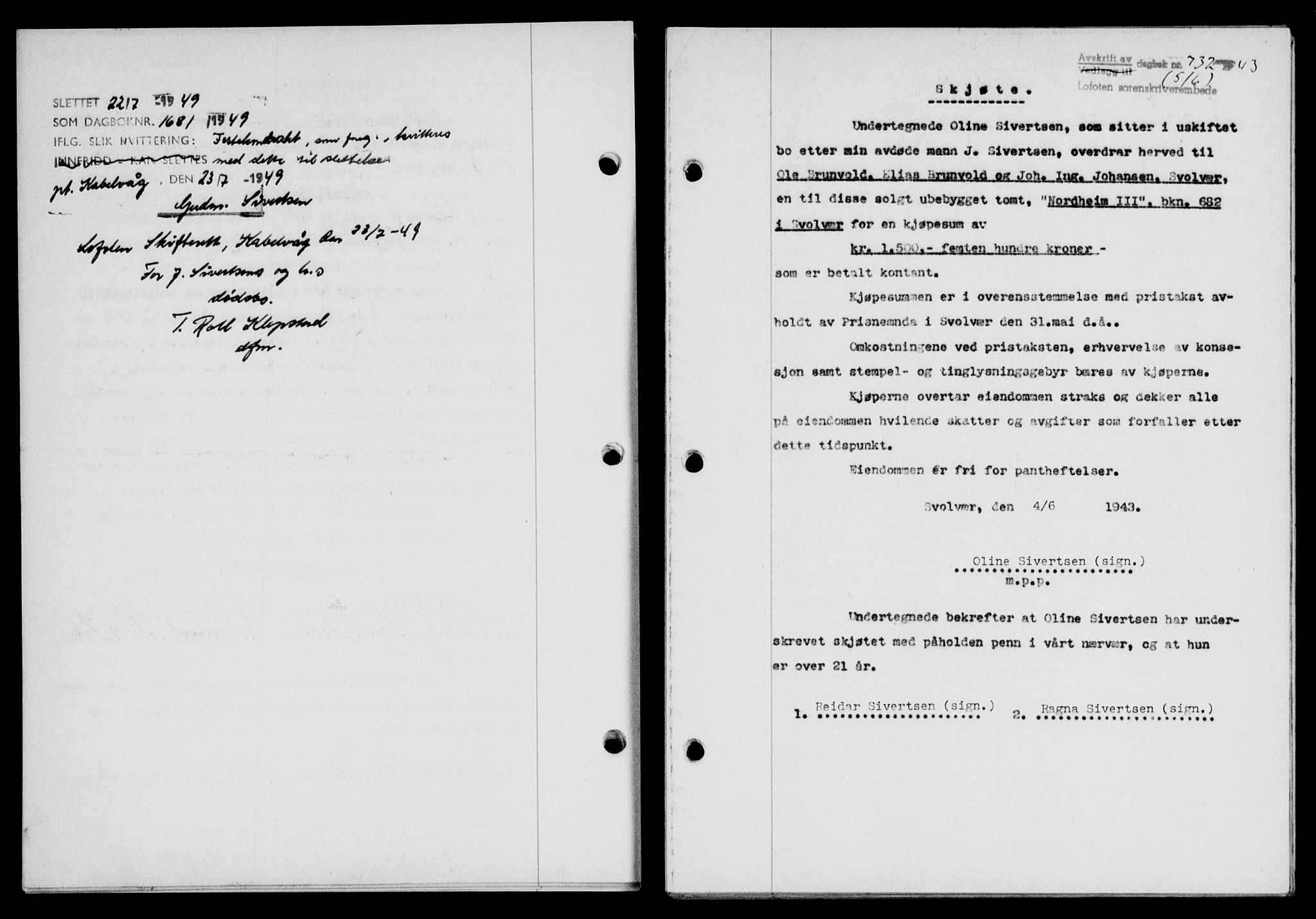 Lofoten sorenskriveri, SAT/A-0017/1/2/2C/L0011a: Mortgage book no. 11a, 1943-1943, Diary no: : 732/1943