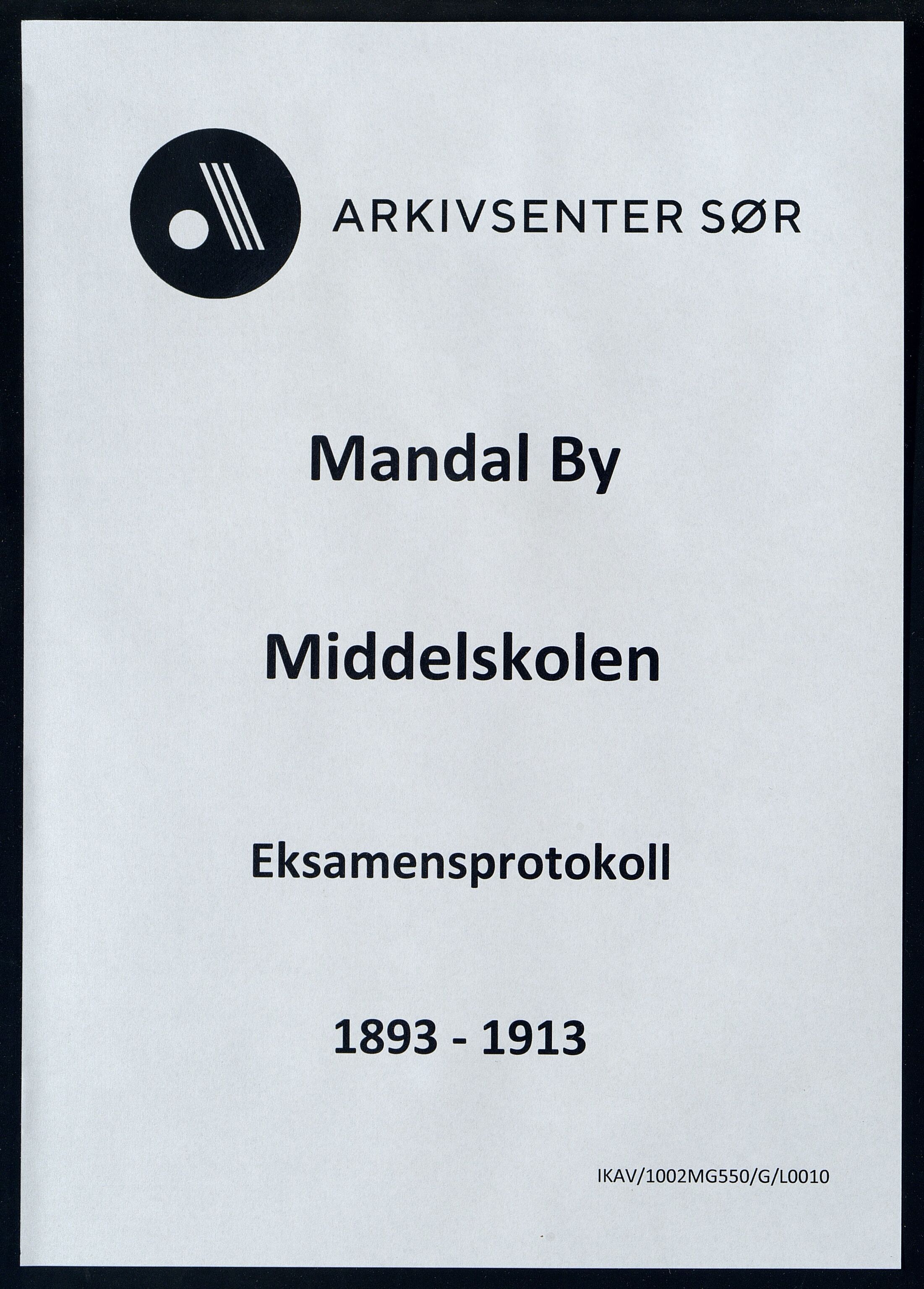 Mandal By - Borgerskolen/Middelskolen/Høiere Allmenskole, ARKSOR/1002MG550/G/L0010: Eksamensprotokoll (d), 1893-1913