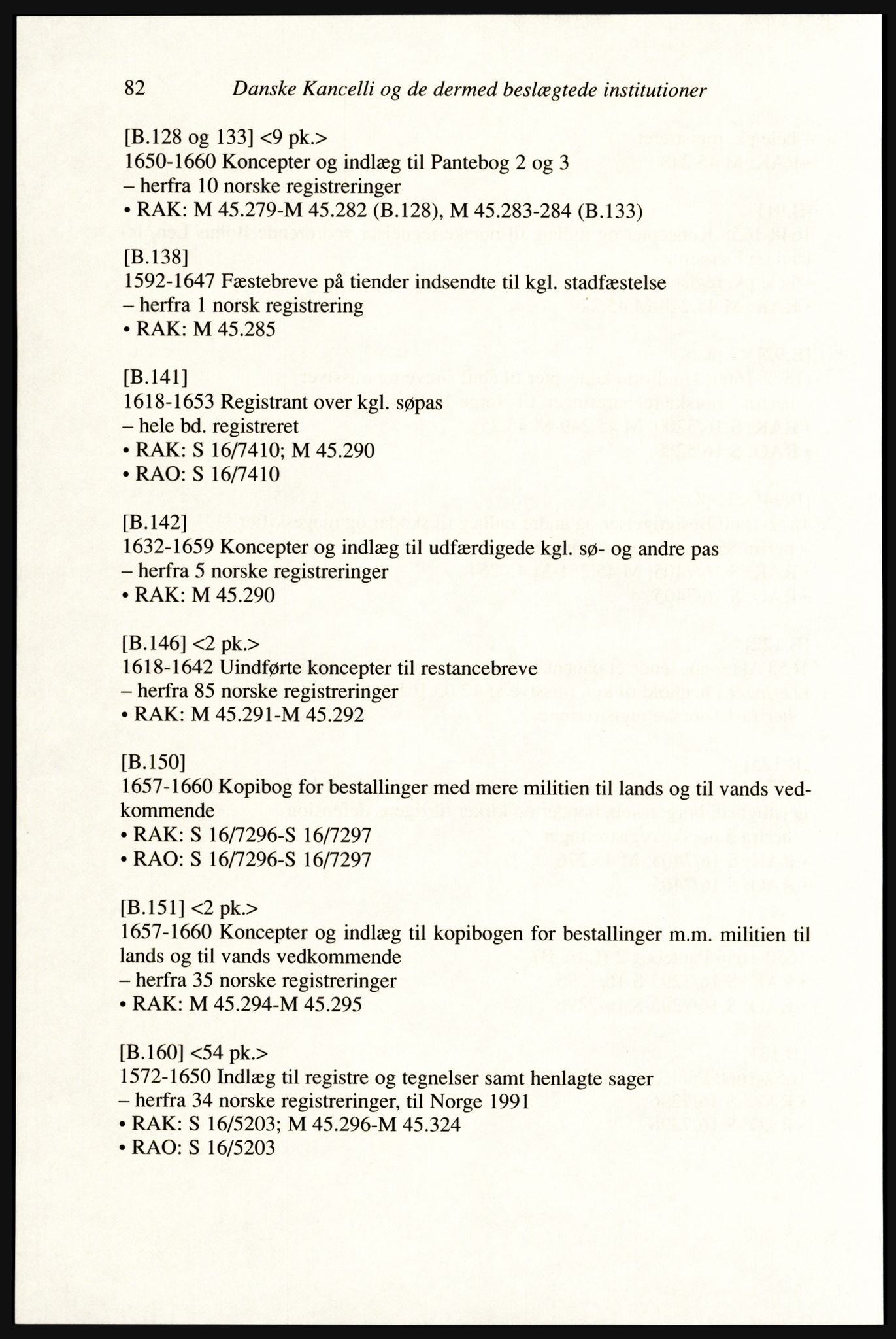 Publikasjoner utgitt av Arkivverket, PUBL/PUBL-001/A/0002: Erik Gøbel: NOREG, Tværregistratur over norgesrelevant materiale i Rigsarkivet i København (2000), 2000, p. 84