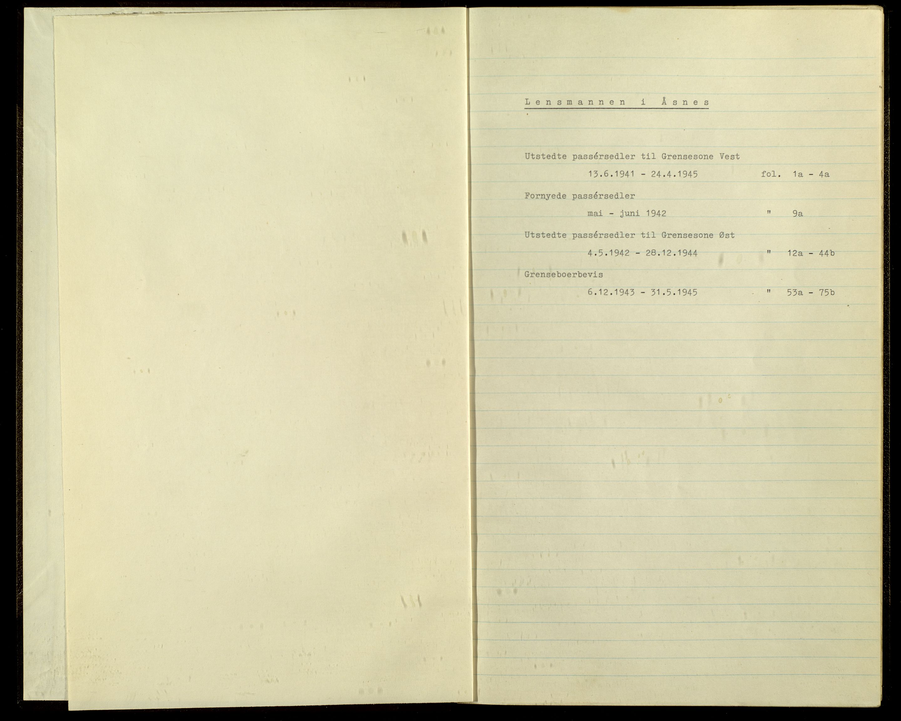 Åsnes lensmannskontor, AV/SAH-LHÅ-025/L/Ld/Lda/L0001: Protokoll over utstedte passèrsedler til Grensesone vest og Grensesone øst og grenseboerbevis, 1941-1945