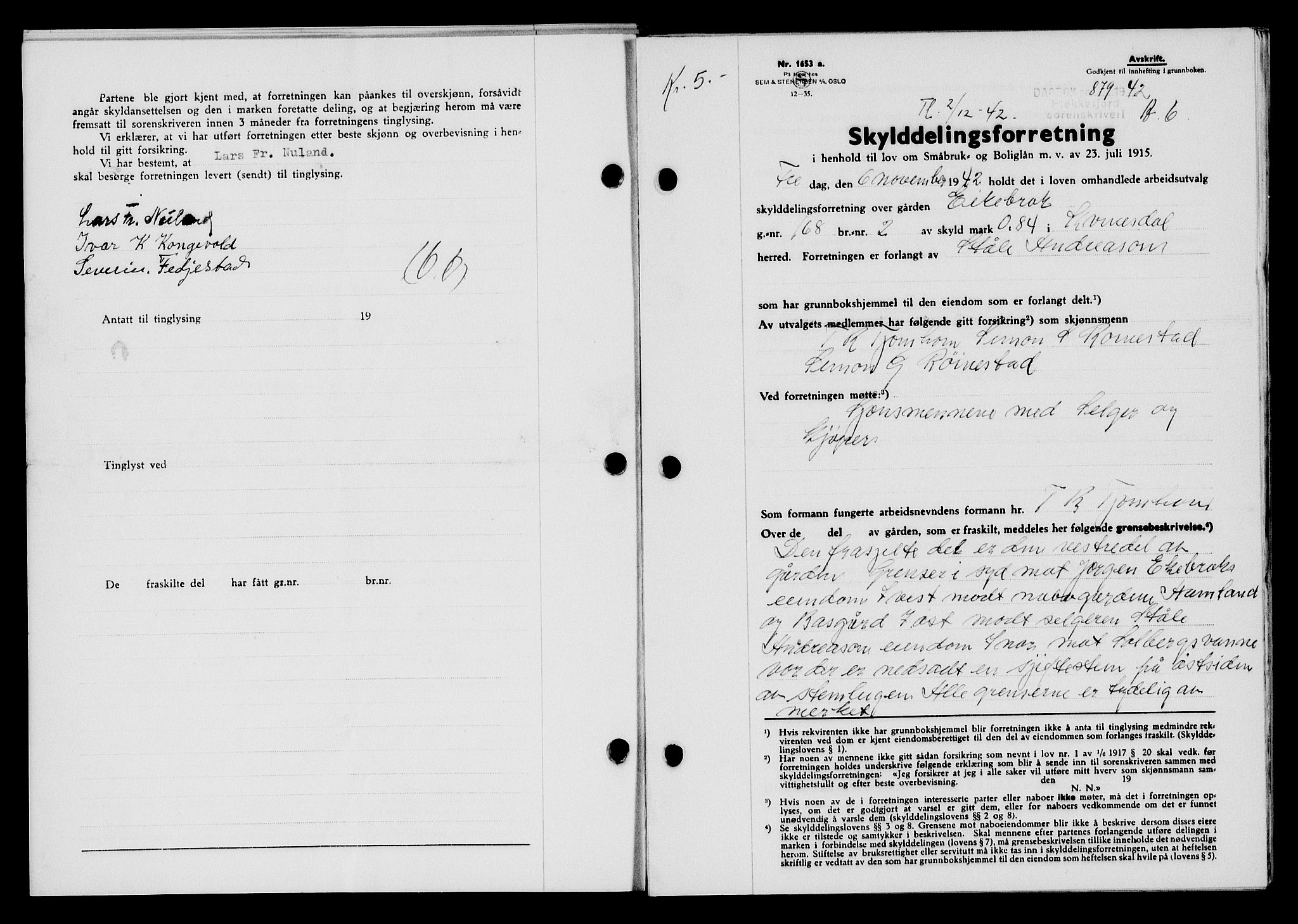 Flekkefjord sorenskriveri, SAK/1221-0001/G/Gb/Gba/L0058: Mortgage book no. A-6, 1942-1944, Diary no: : 879/1942