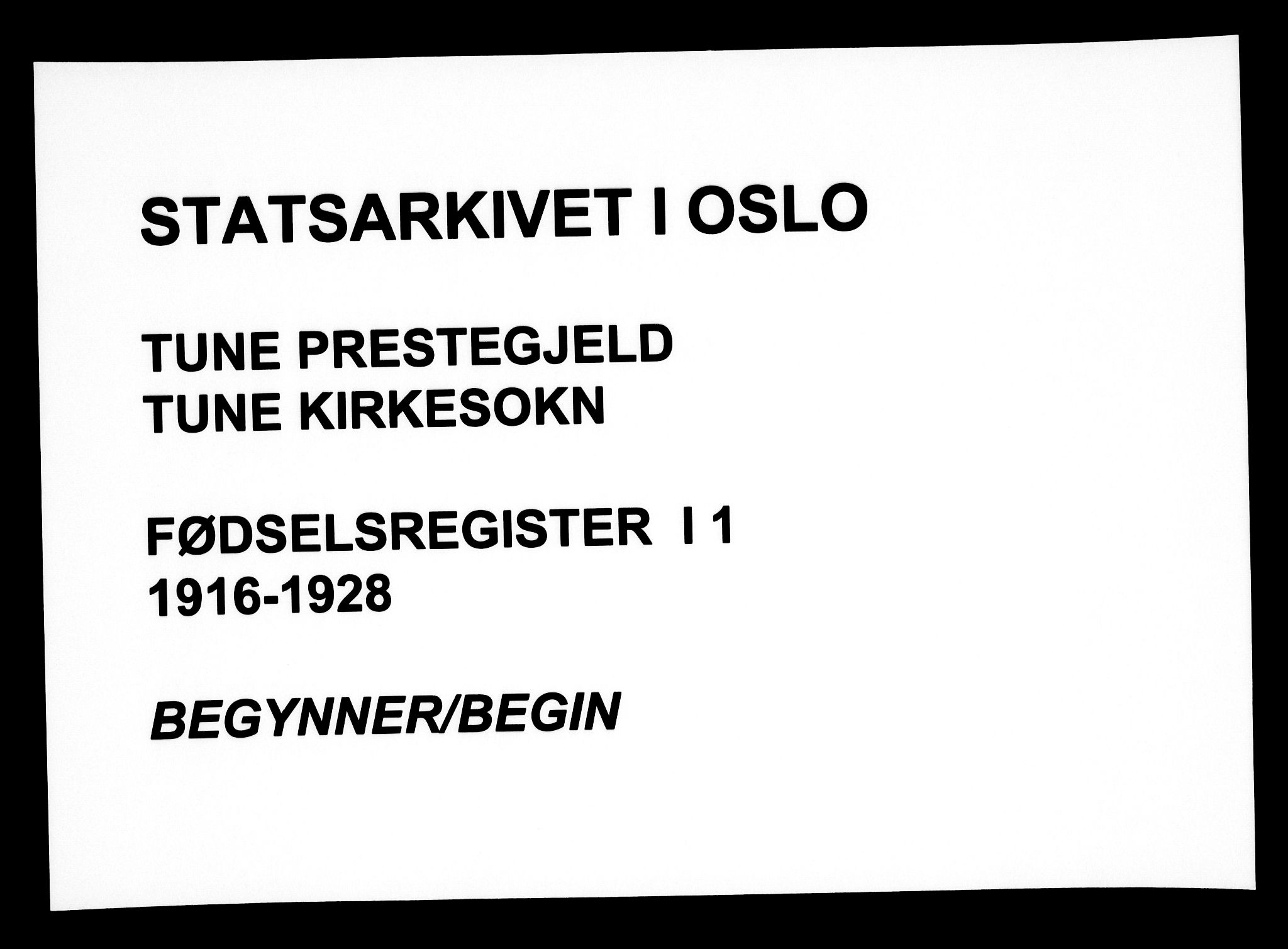 Tune prestekontor Kirkebøker, SAO/A-2007/J/Ja/L0001: Birth register no. I 1, 1916-1928
