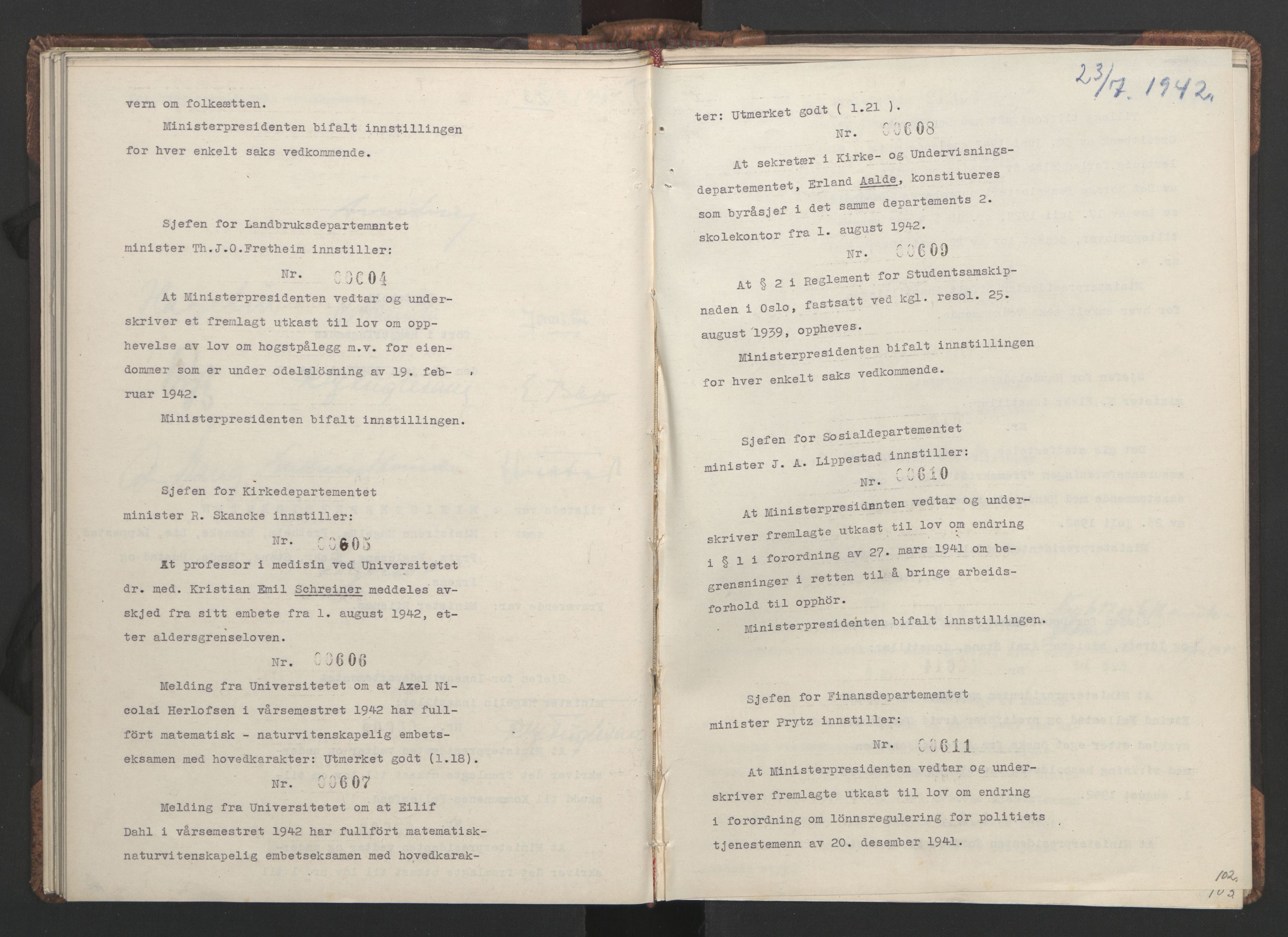 NS-administrasjonen 1940-1945 (Statsrådsekretariatet, de kommisariske statsråder mm), AV/RA-S-4279/D/Da/L0001: Beslutninger og tillegg (1-952 og 1-32), 1942, p. 105