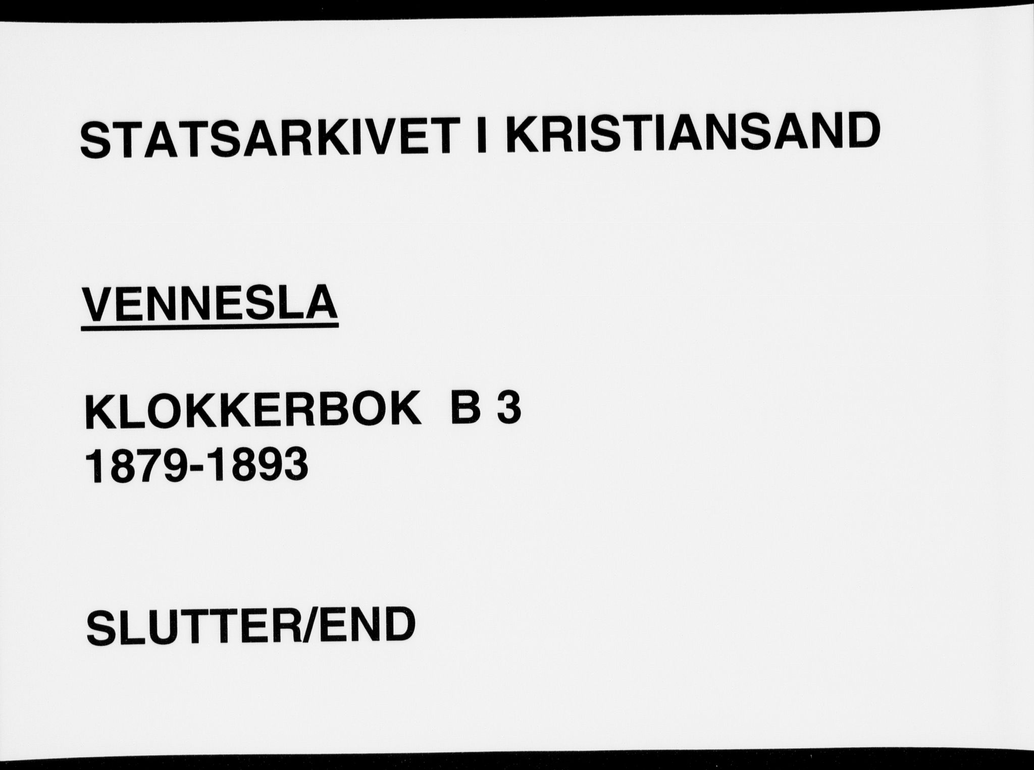 Vennesla sokneprestkontor, AV/SAK-1111-0045/Fb/Fbb/L0003: Parish register (copy) no. B 3, 1879-1893