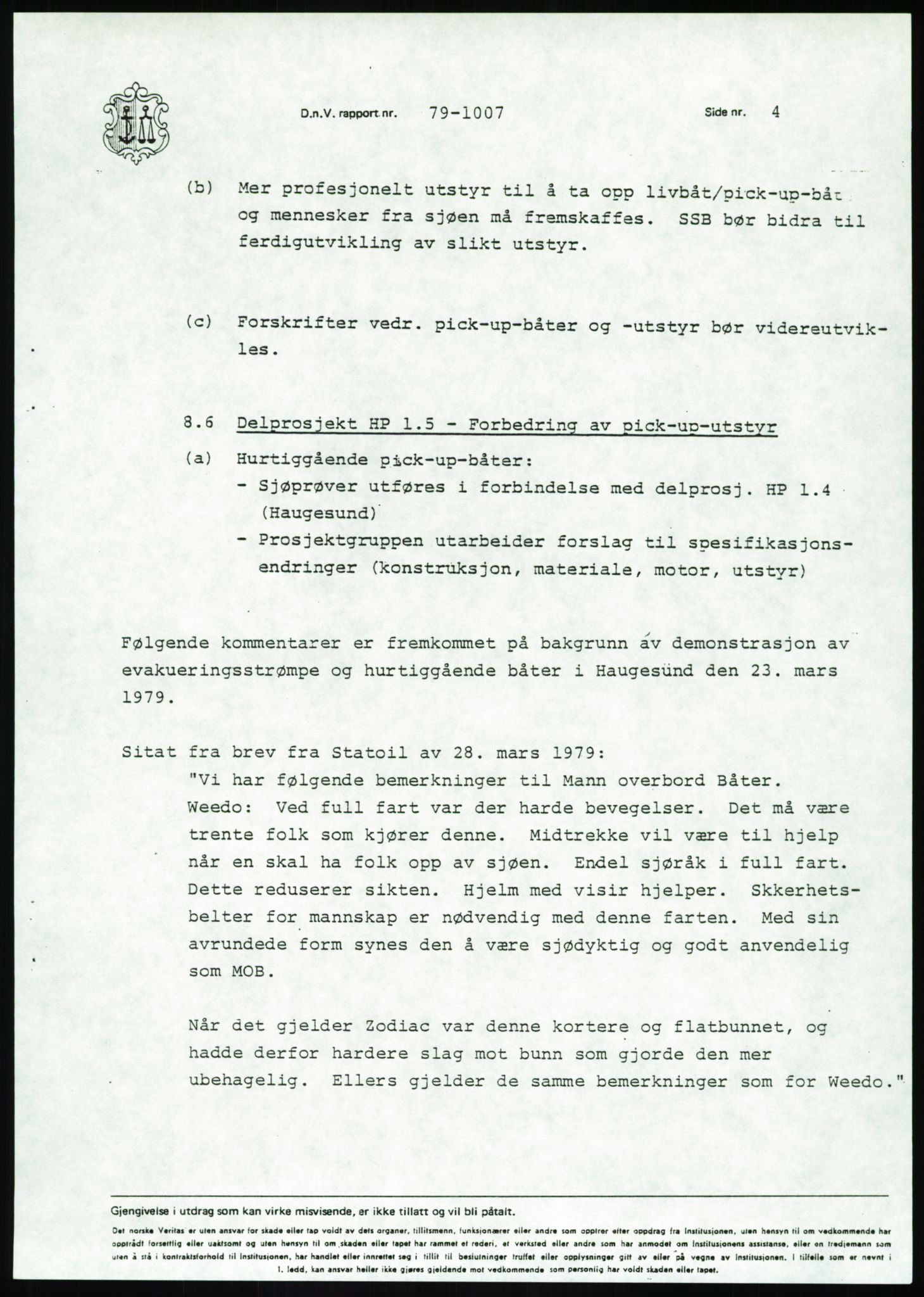 Justisdepartementet, Granskningskommisjonen ved Alexander Kielland-ulykken 27.3.1980, AV/RA-S-1165/D/L0020: X Opplæring/Kompetanse (Doku.liste + X1-X18 av 18)/Y Forskningsprosjekter (Doku.liste + Y1-Y7 av 9), 1980-1981, p. 415