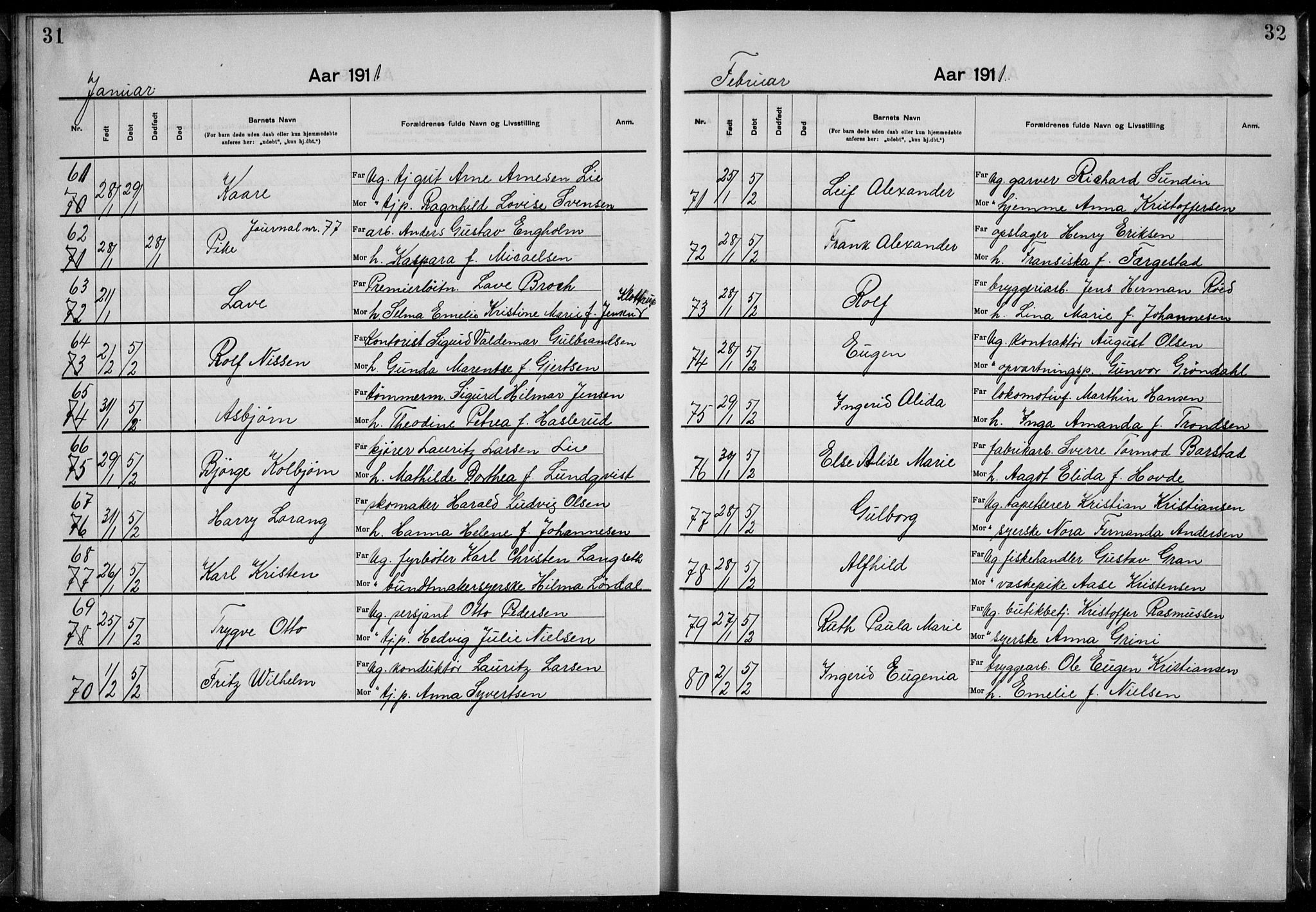 Rikshospitalet prestekontor Kirkebøker, AV/SAO-A-10309b/K/L0007/0001: Baptism register no. 7.1, 1910-1912, p. 31-32