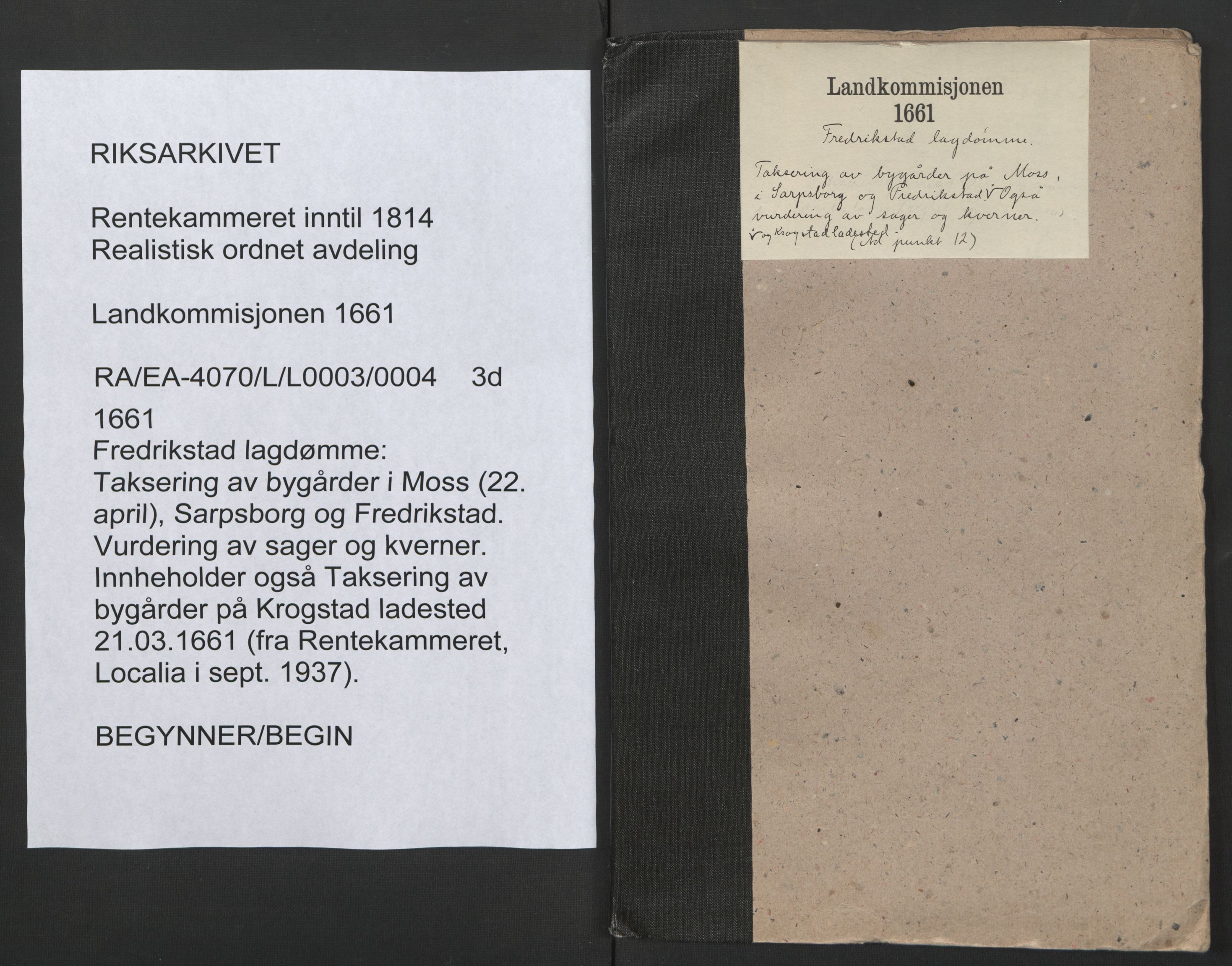 Rentekammeret inntil 1814, Realistisk ordnet avdeling, AV/RA-EA-4070/L/L0003/0004: Fredrikstad lagdømme: / Taksering av bygårder i Moss (22. april), Sarpsborg og Fredrikstad. Vurdering av sager og kverner., 1661