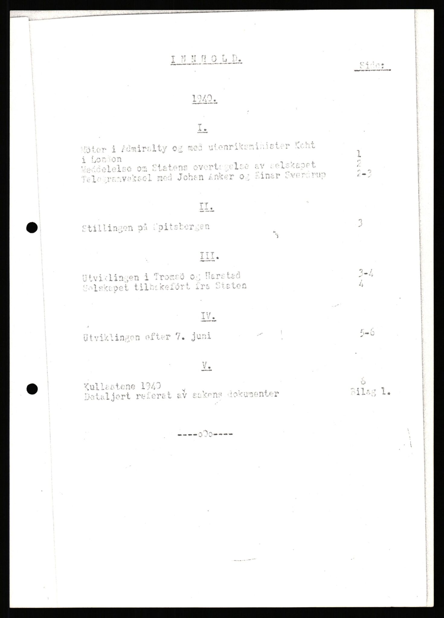 Store Norske Spitsbergen Kulkompani A/S, AV/SATØ-P-0073/01/X15/L0498/0001: Evakuering og krigsskadeoppgjør m.m. / Evakuering og krigsskadeoppgjør m.m. - Hilmar Rekstens"Beretning for krigsperioden 1940-1945" med bilag, utdrag fra styreprotokoller, beretninger, 1940-1945, p. 2