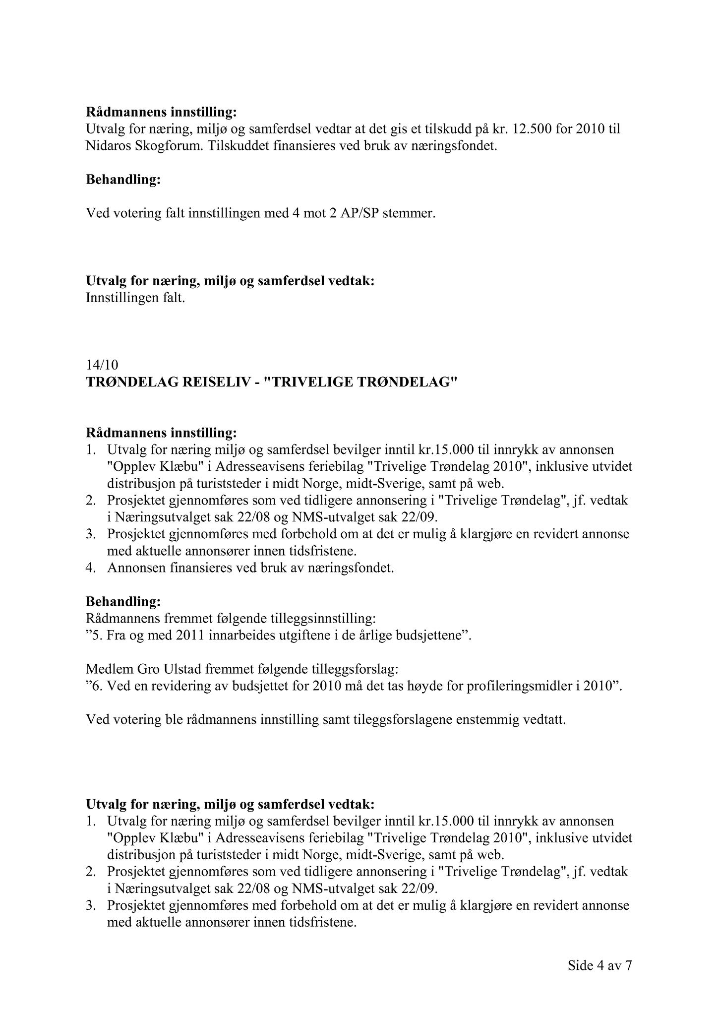 Klæbu Kommune, TRKO/KK/13-NMS/L003: Utvalg for næring, miljø og samferdsel, 2010, p. 55